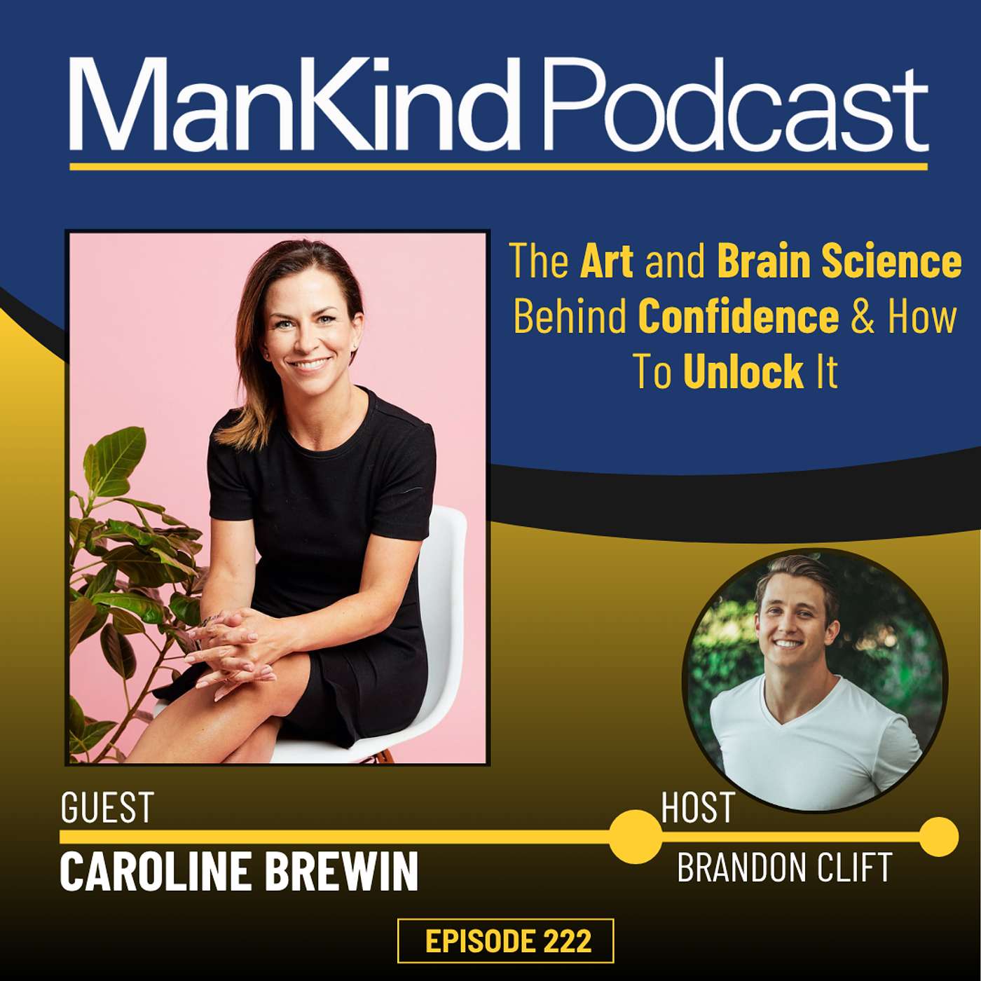 222 - The Art & Brain Science Behind Confidence and How To Unlock It with Caroline Brewin