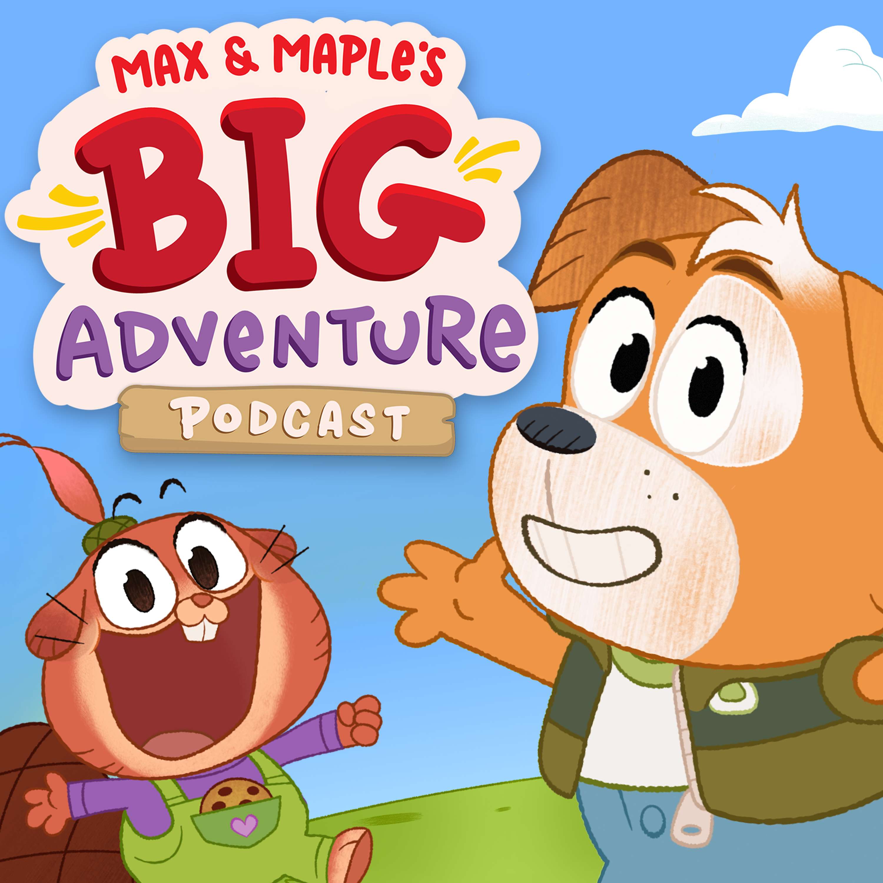 Max & Maple's Big Adventure Podcast