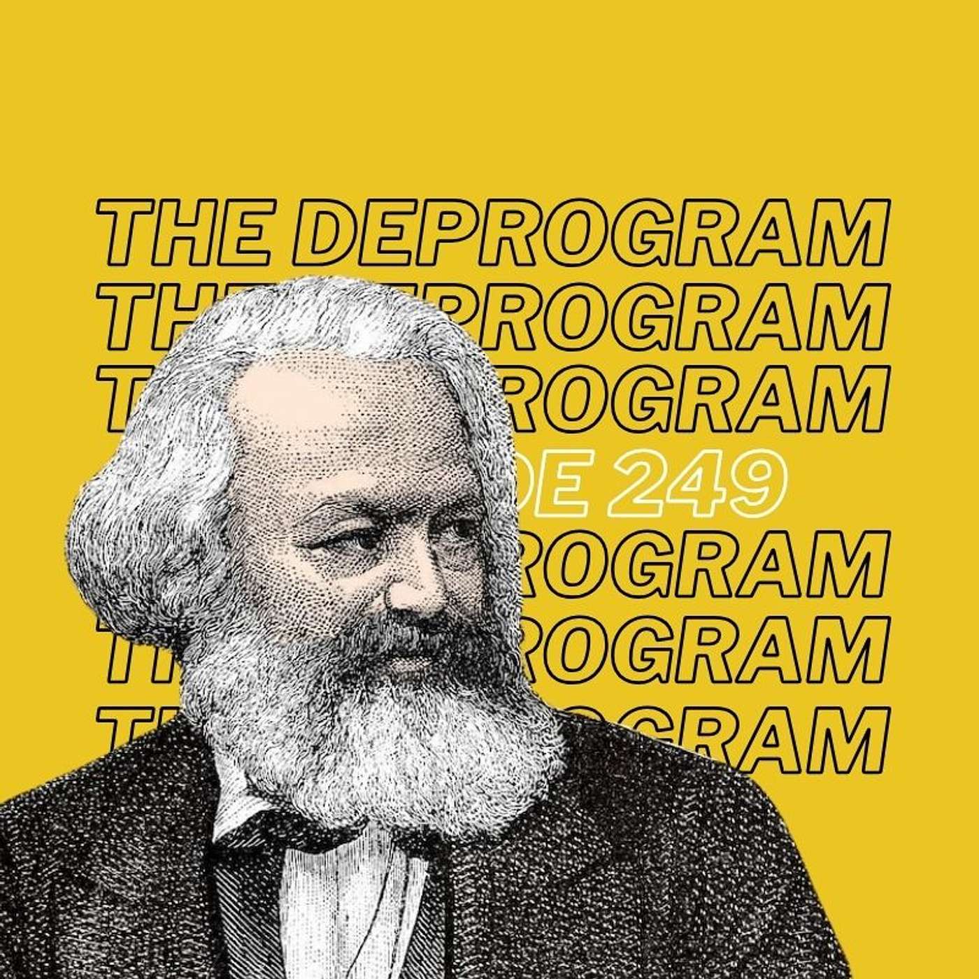Episode 248 - What Does It Mean To Be A Marxist? (DEPROGRAM RECTIFICATION MOVEMENT)