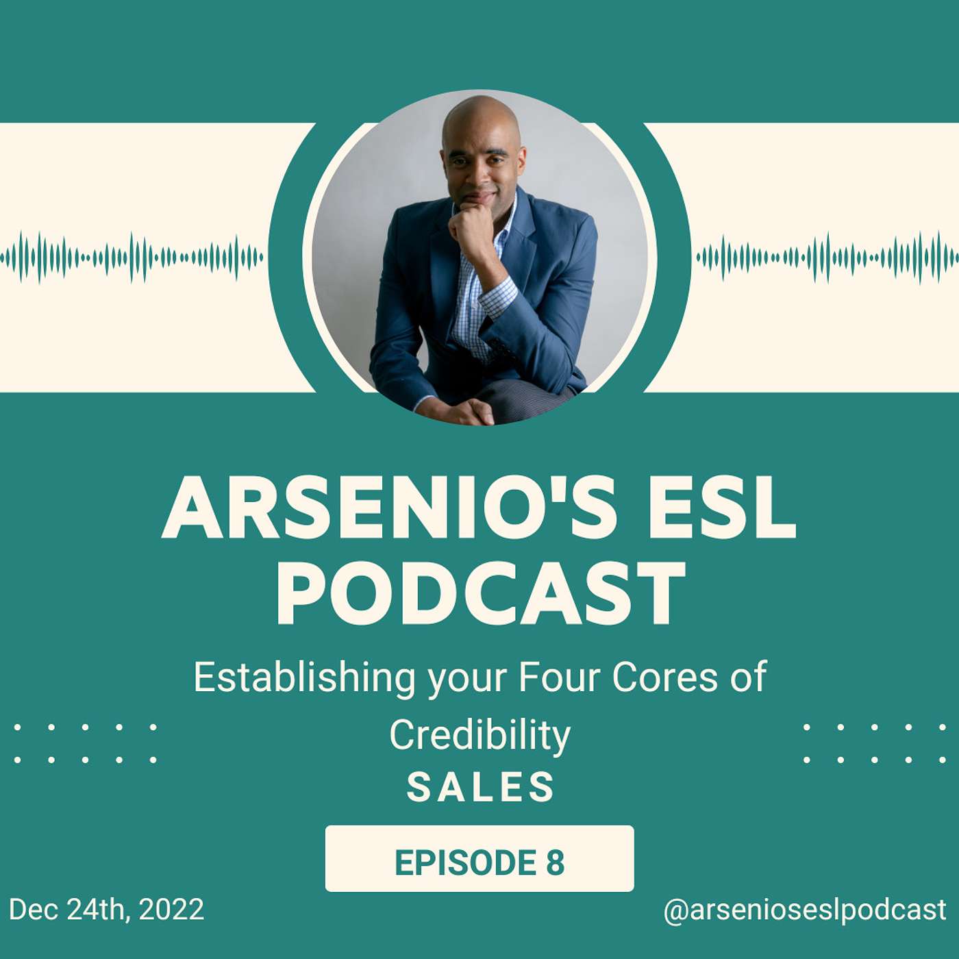 Arsenio's Business English Podcast | Sales | Your Four Cores of Crediblity episode artwork