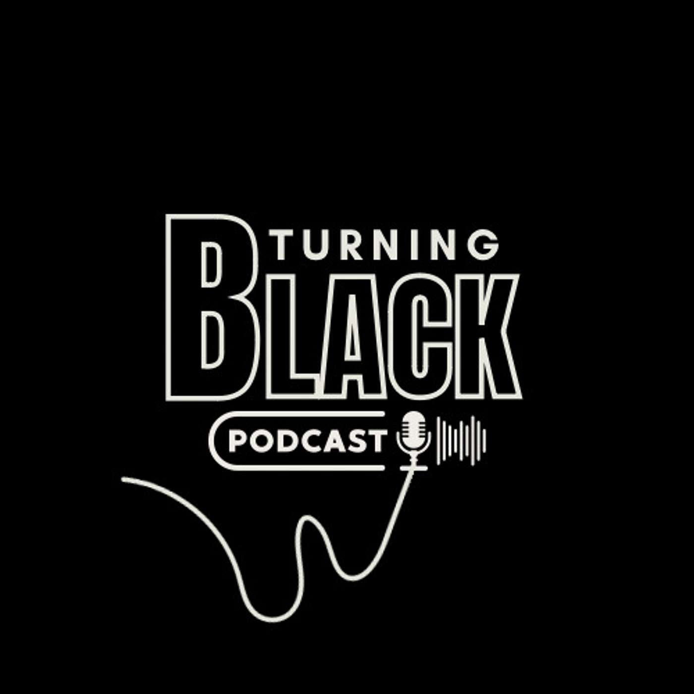 Turning Black's Podcast podcast artwork