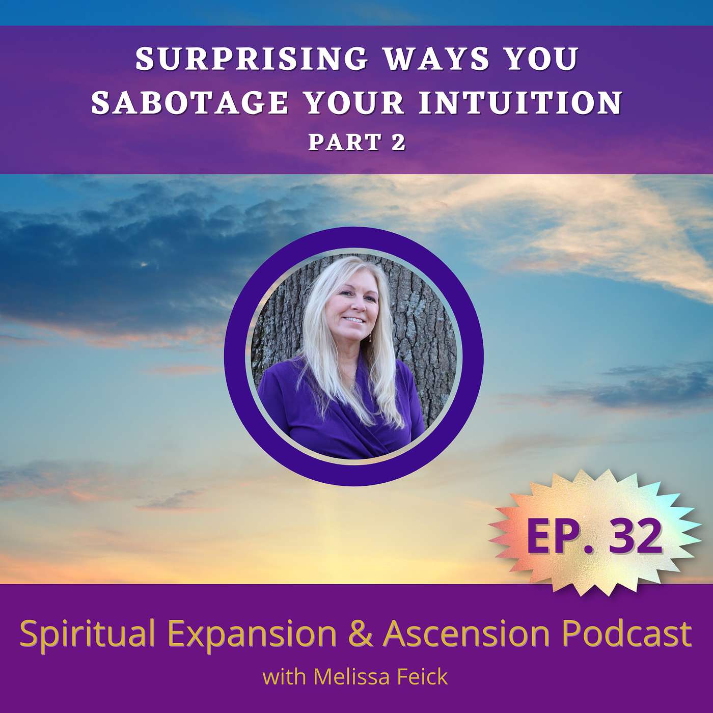 Episode 32: Surprising Ways You Sabotage Your Intuition Part 2 episode artwork