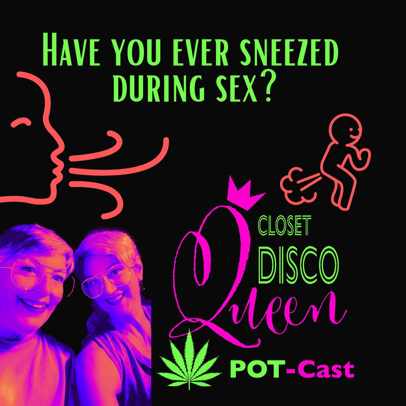 Laughing Through Midlife with Cannabis, Chaos & Courage | Have You Ever Sneezed During Sex? episode artwork