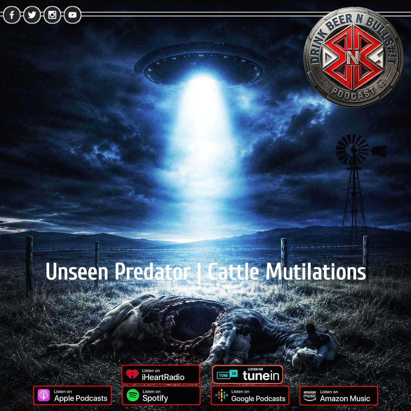 Unseen Predator | Cattle Mutilations | Drink Beer N Bulls#!t Podcast episode artwork