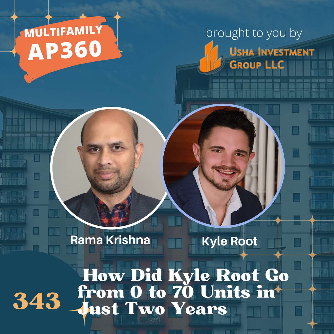 EP# 343 How Did Kyle Root Go from 0 to 70 Units in Just Two Years