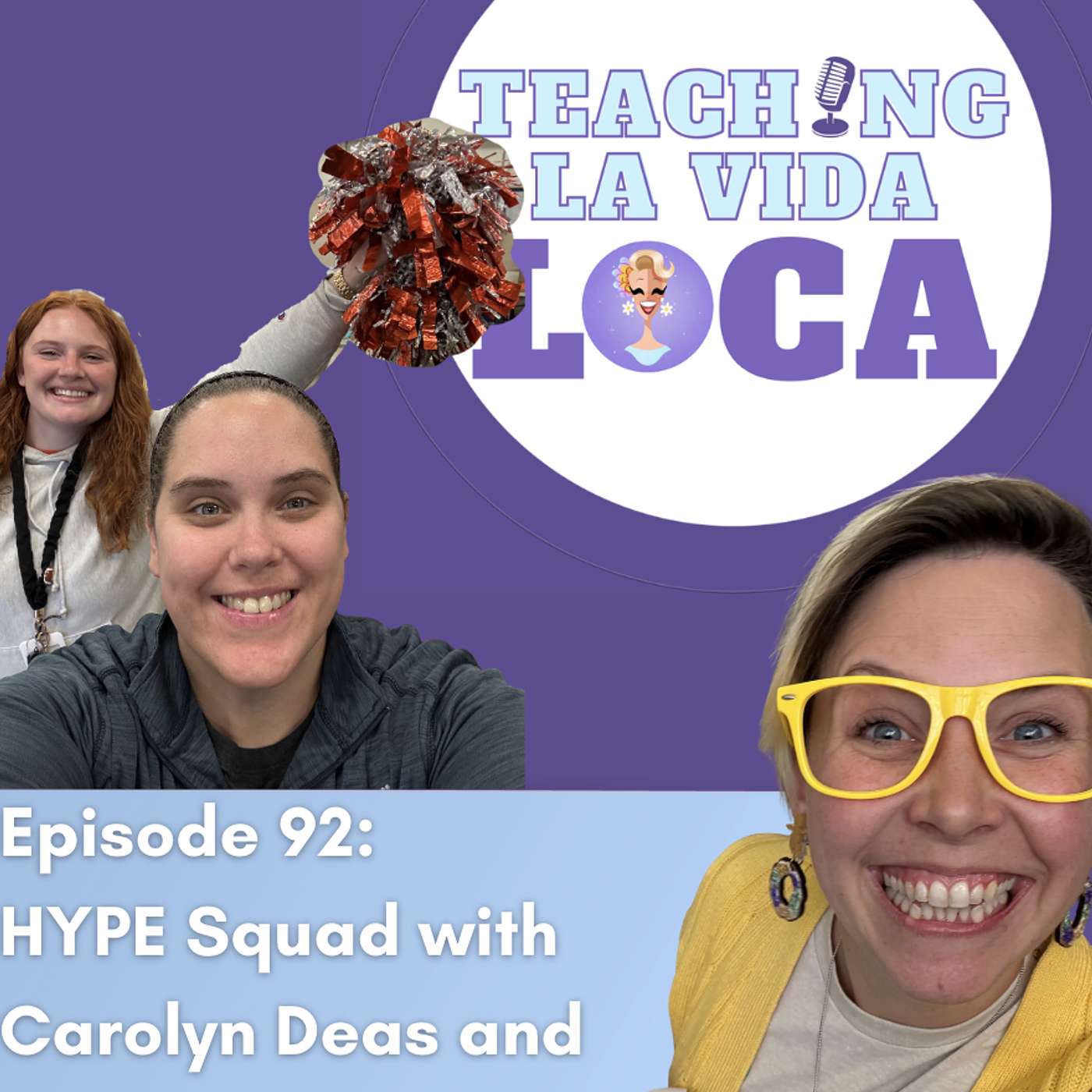 Episode 92: HYPE Squad with Carolyn Deas and Kelsey Leanza