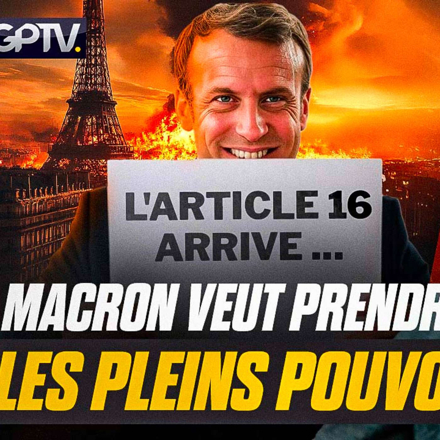 MACRON VEUT LA GUERRE POUR ACTIVER L’ARTICLE 16 ?! | GPTV