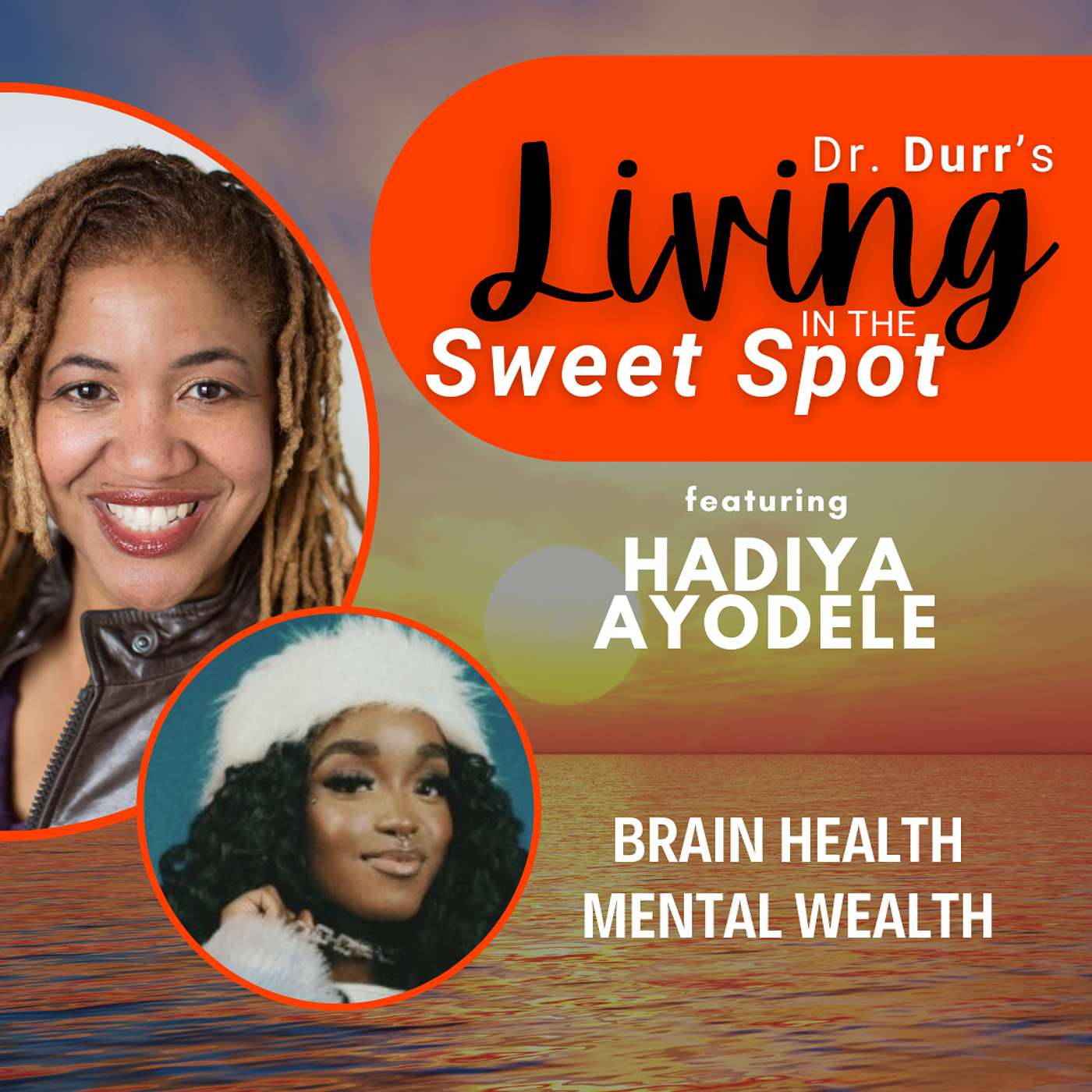 S2 E17 Rhythms of Healing: Hadiya’s Musical Journey of Mental Wellness | Hadiya Ayodele | Balin A. Durr, MD