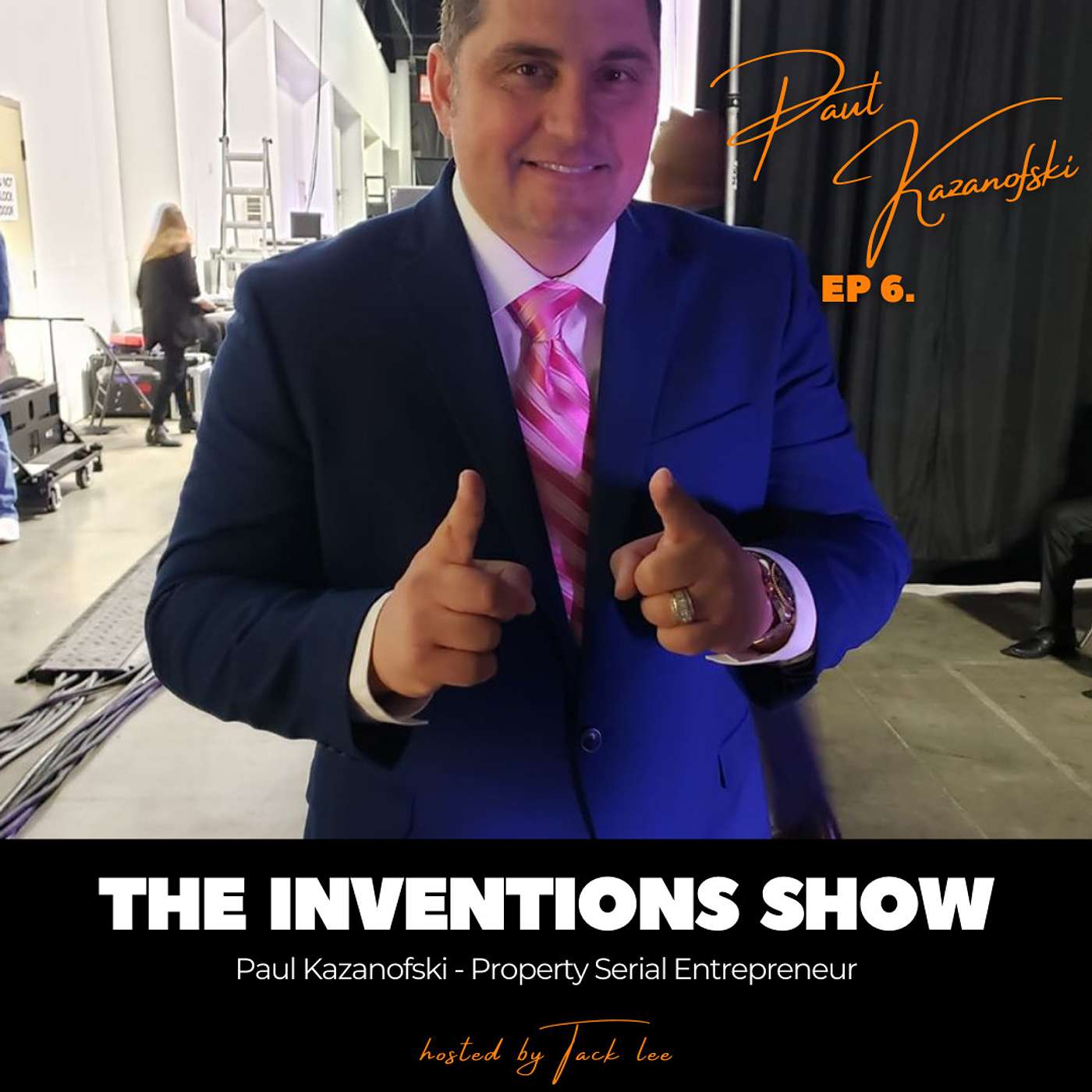 EP6: Paul Kazanofski, Property Serial Entrepreneur, Builder & Managing Partner at Revision Homes. Be methodical and understand the craft of the business.