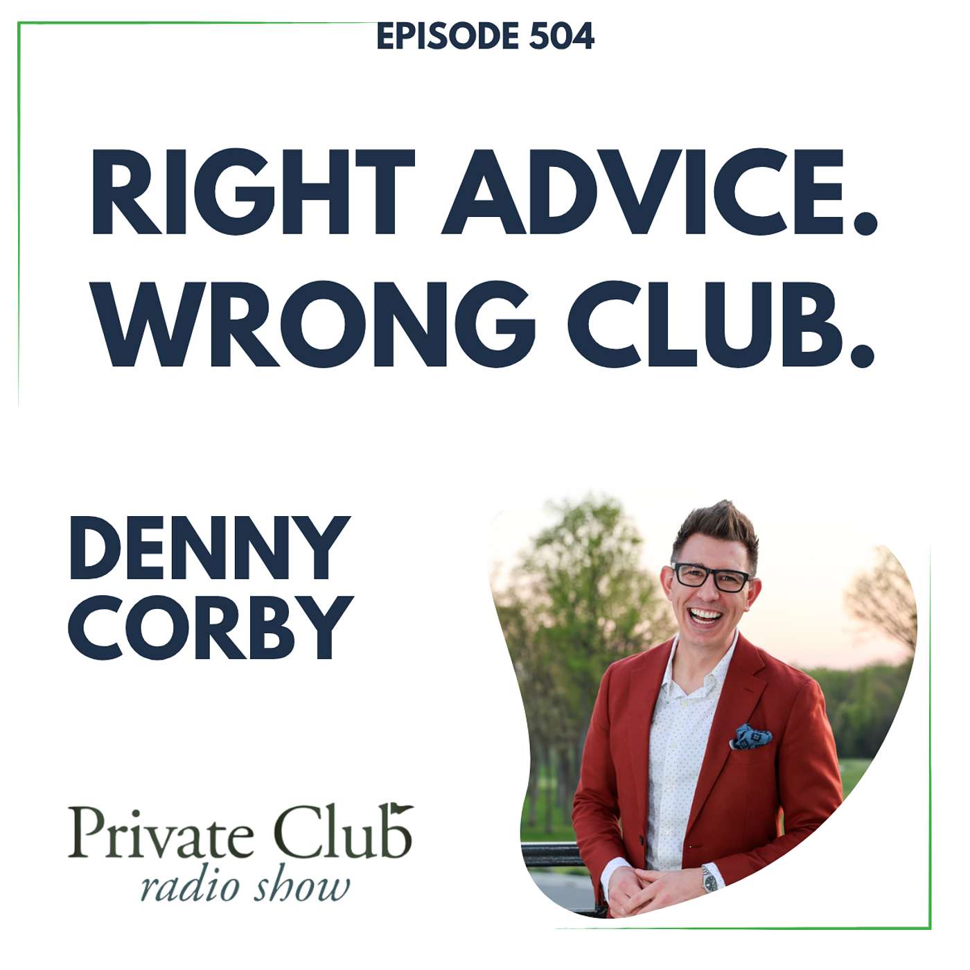 504: Right Advice. Wrong Club. episode artwork