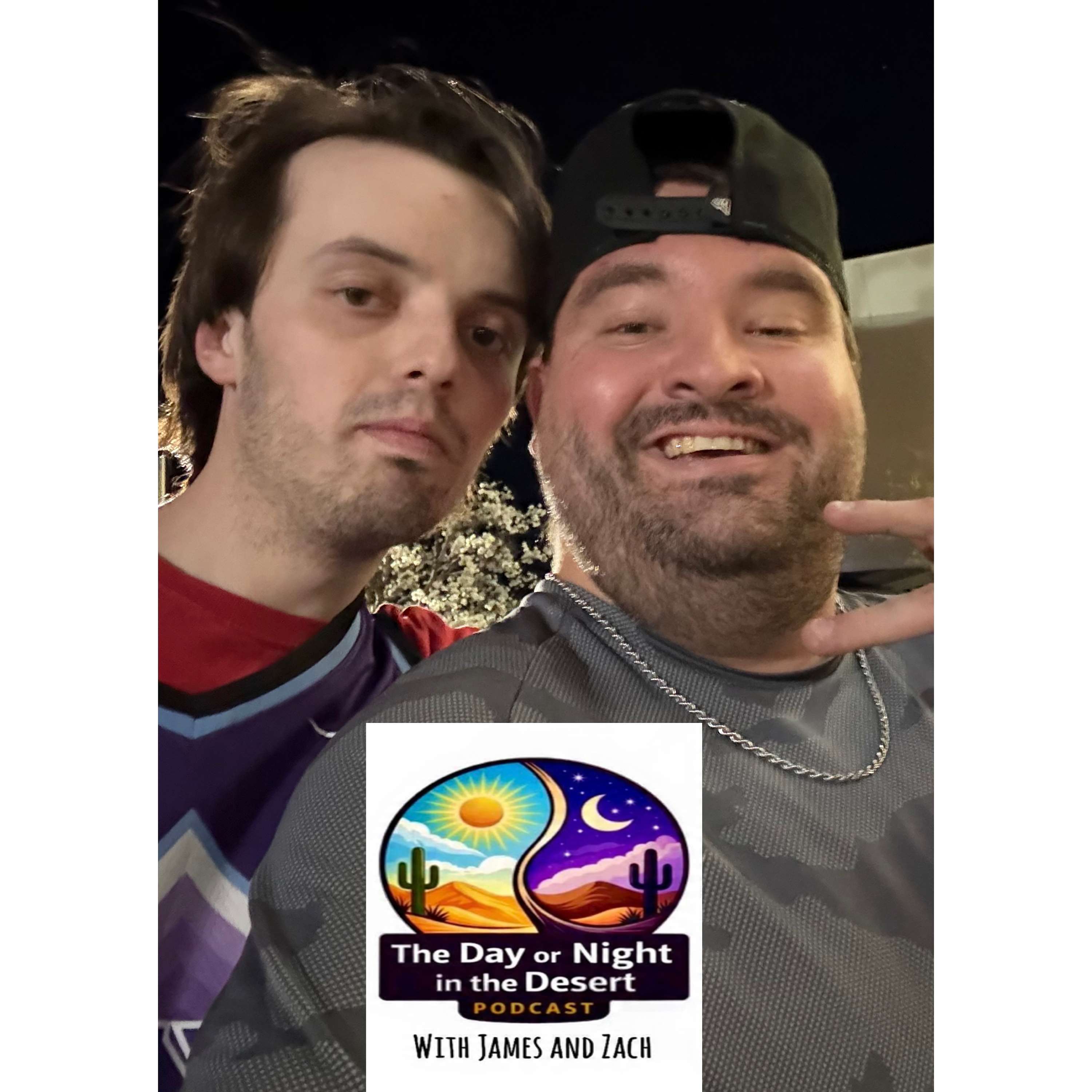 The Day or Night in the Desert podcast with James and Zach