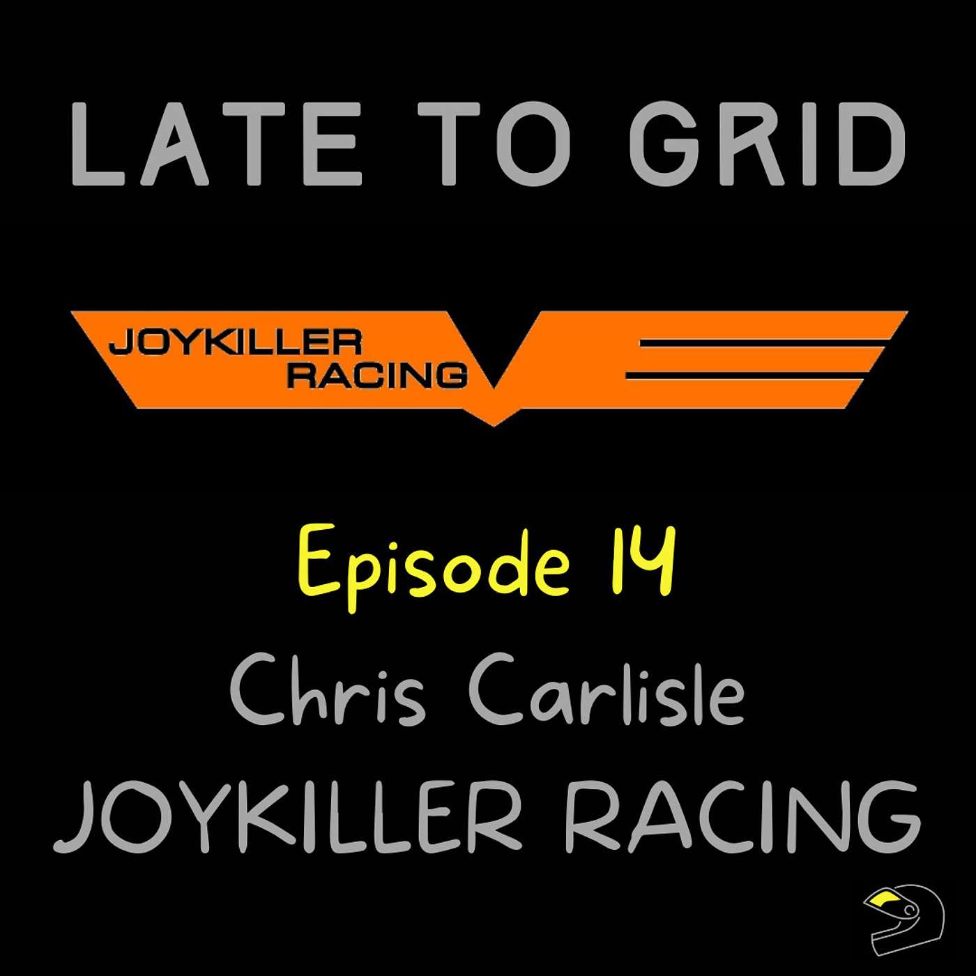 Late to Grid - Grassroots Racing
