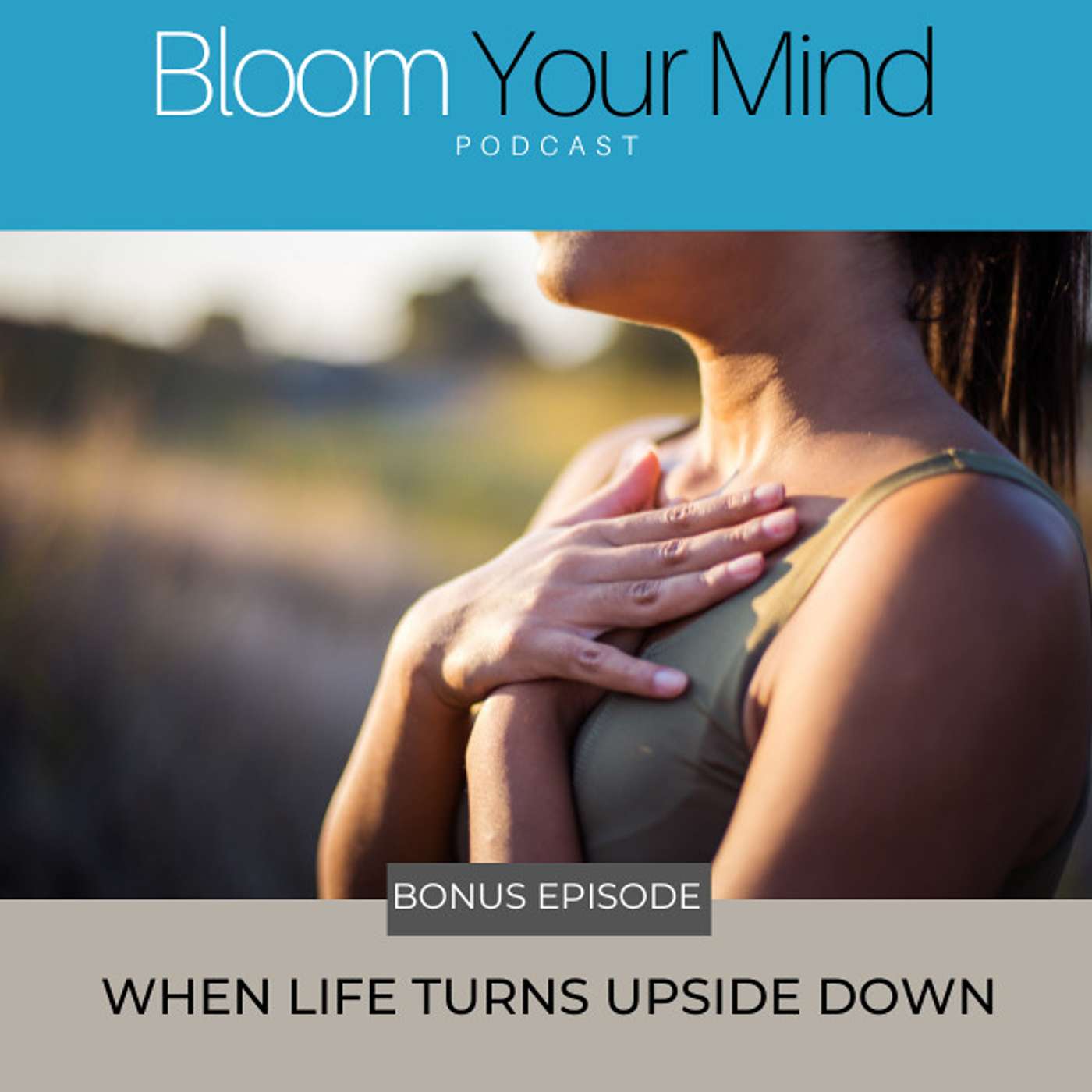 [BONUS EPISODE] When Life Turns Upside Down