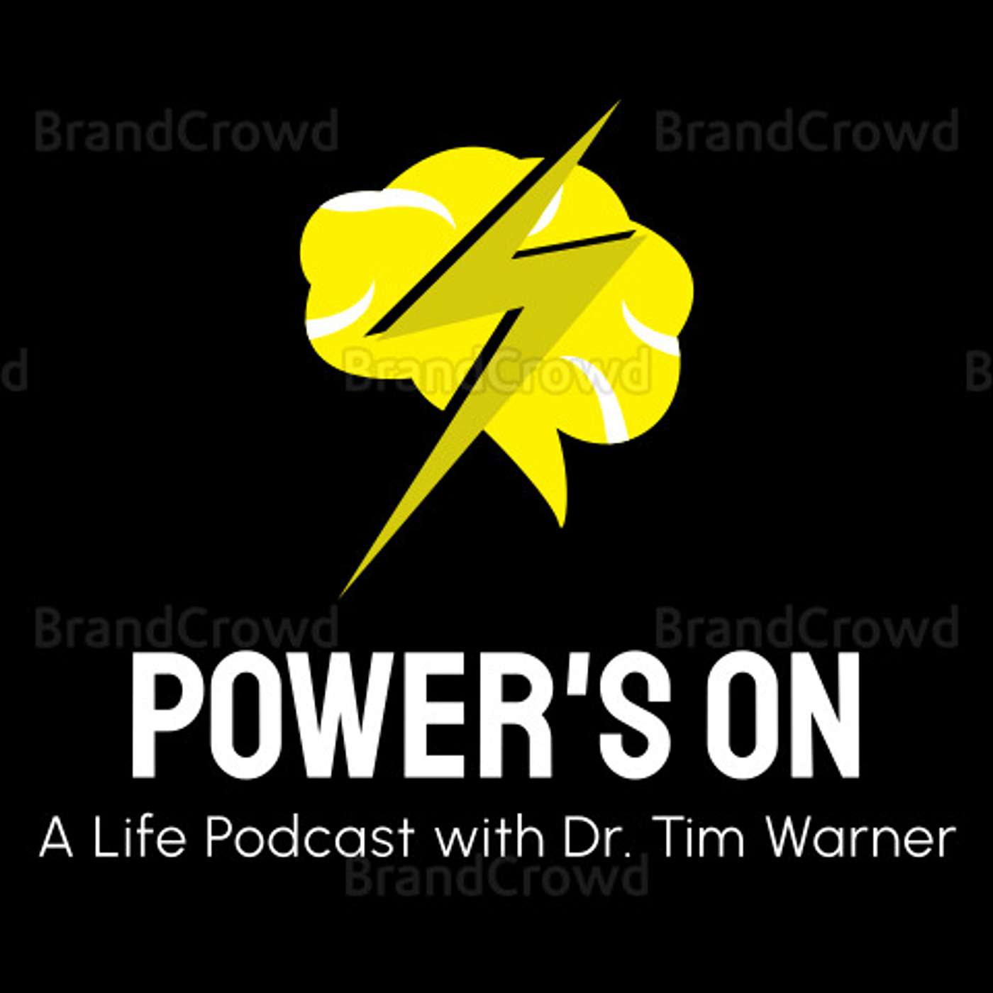 Power\'s On: A Life Podcast with Dr. Tim Warner