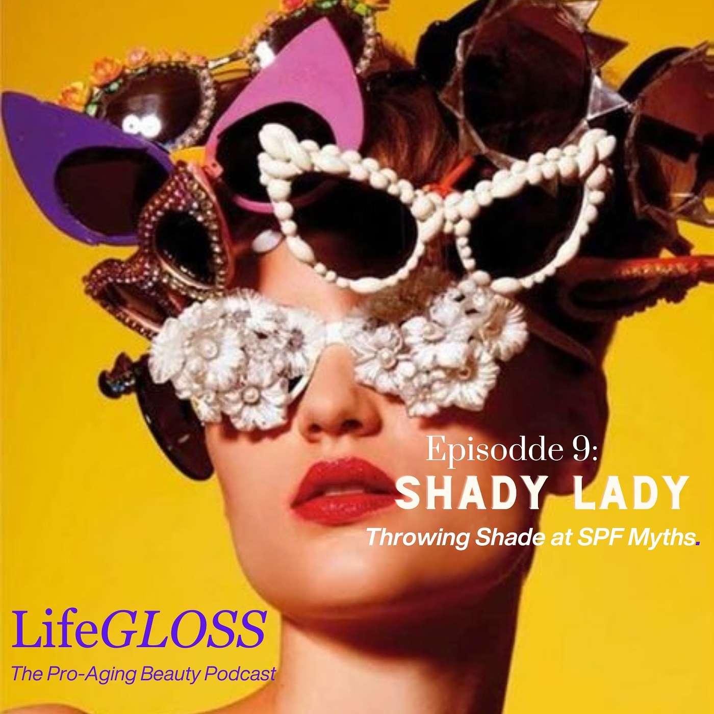 Episode 9: Shady Lady. Throwing shade at SPF myths and shining the light on our favorite sun products.