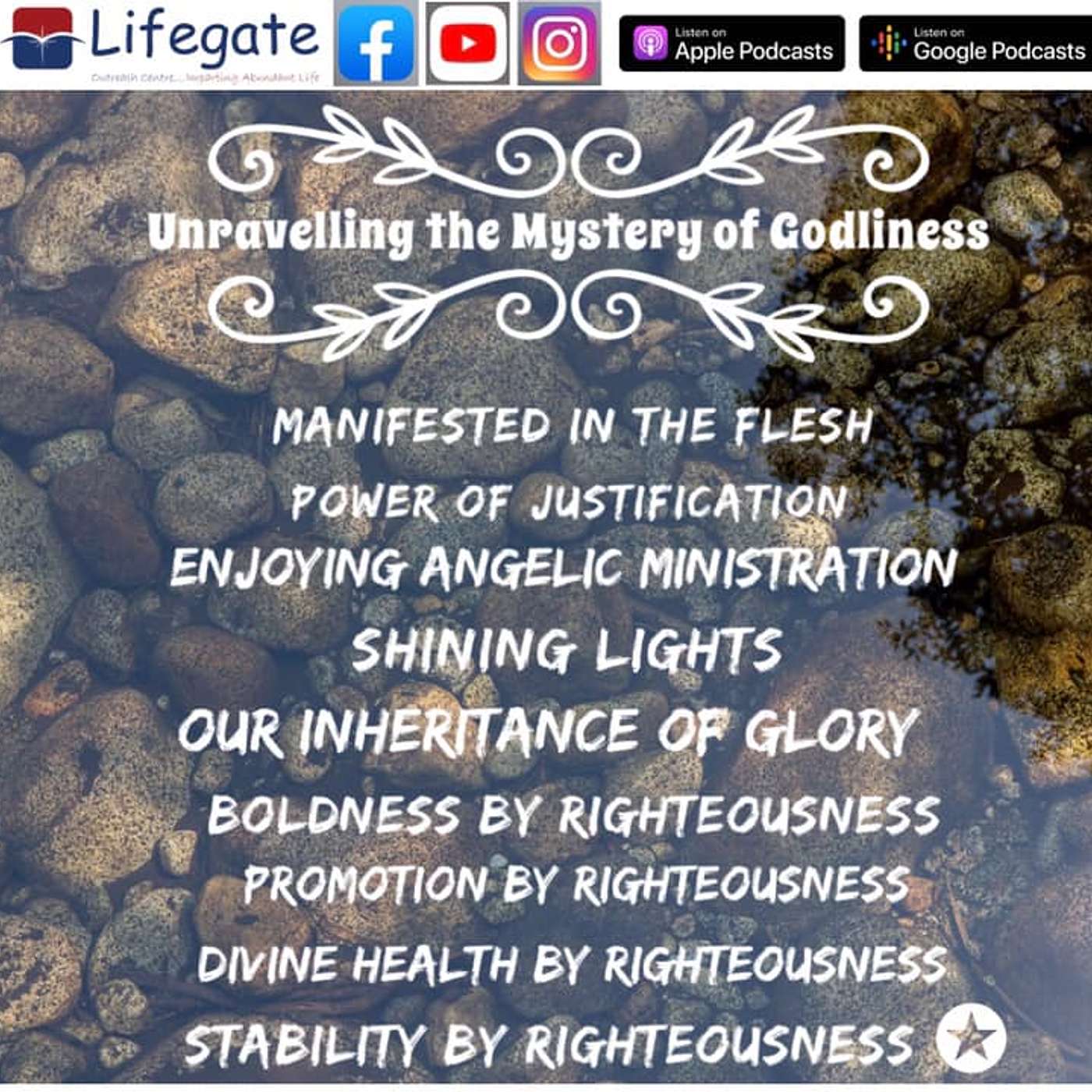 Stability by Righteousness (Unravelling the Mystery of Godliness) - Lifegate Church - 27.6.21