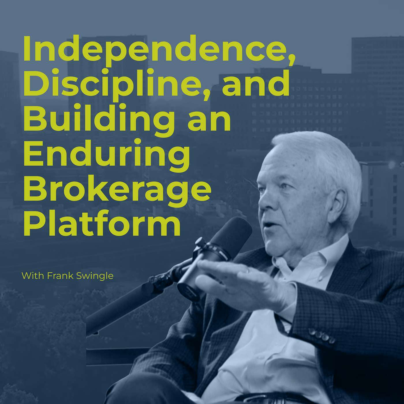 Decision Points E90 – Frank Swingle: Independence, Discipline, and Building an Enduring Brokerage Platform