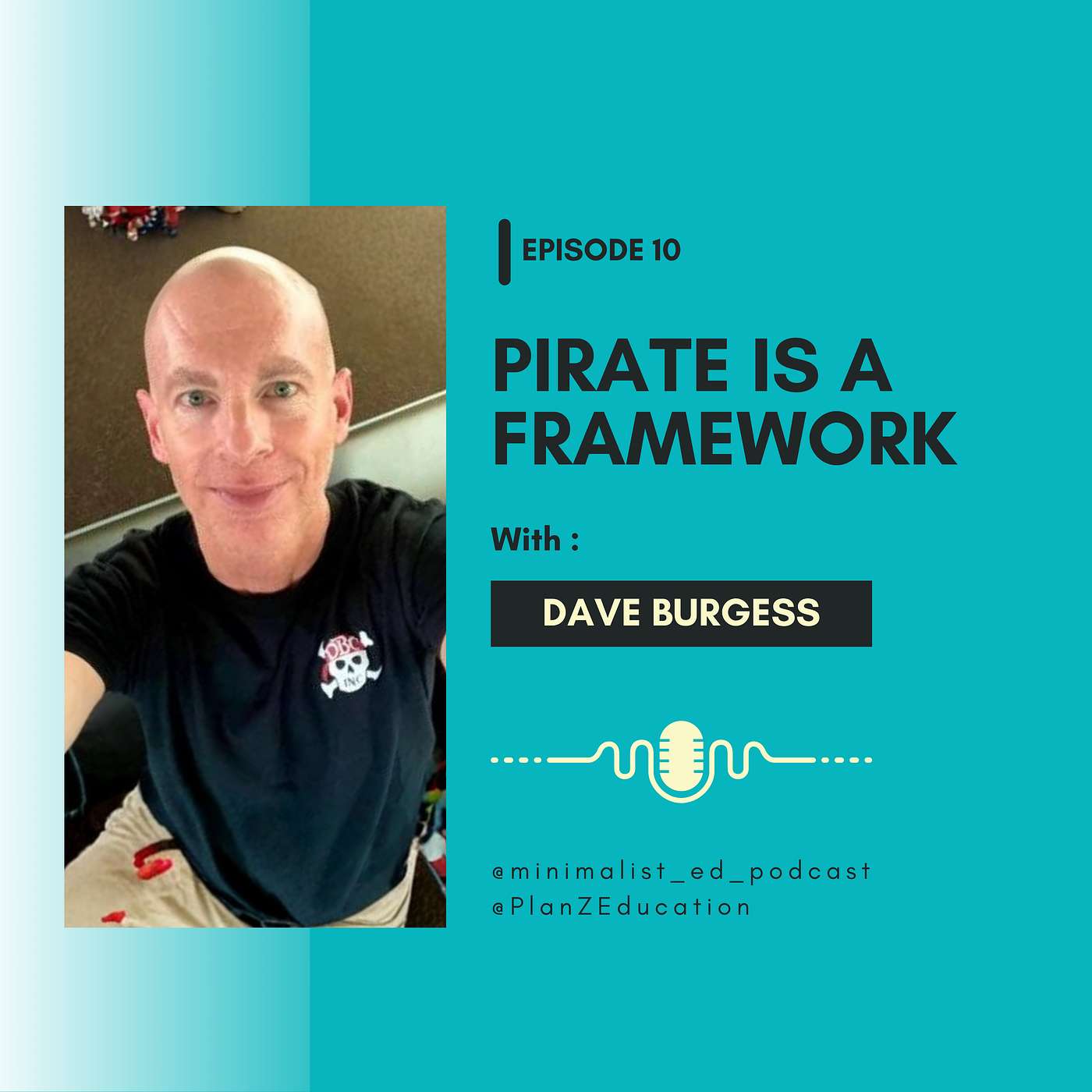 Ep 010 — PIRATE is a Framework with Dave Burgess episode artwork
