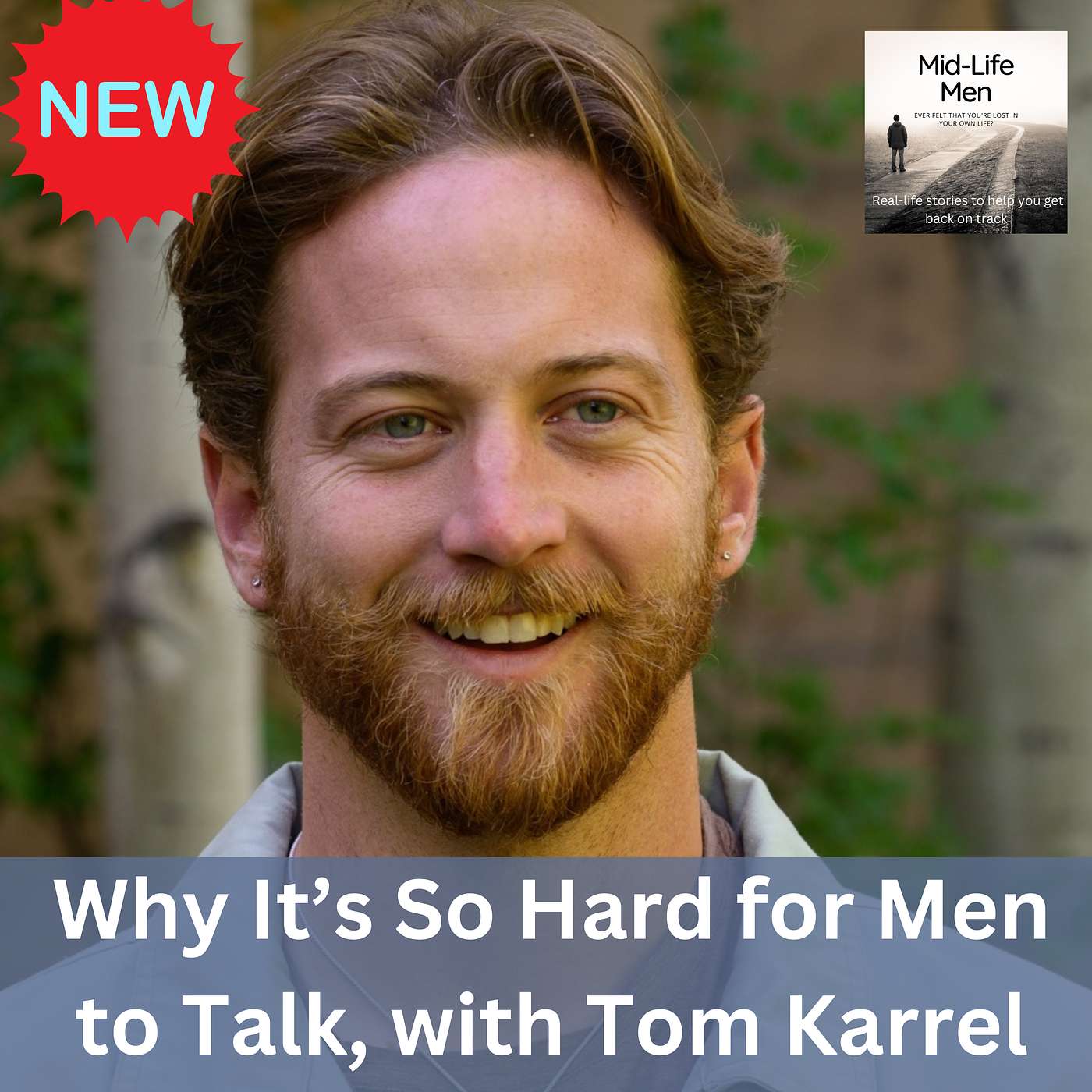 Why It’s So Hard for Men to Talk, with Tom Karrel