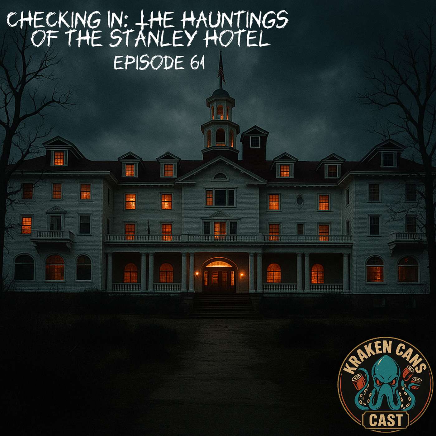 Ep. 61 Checking In: The Hauntings of the Stanley Hotel