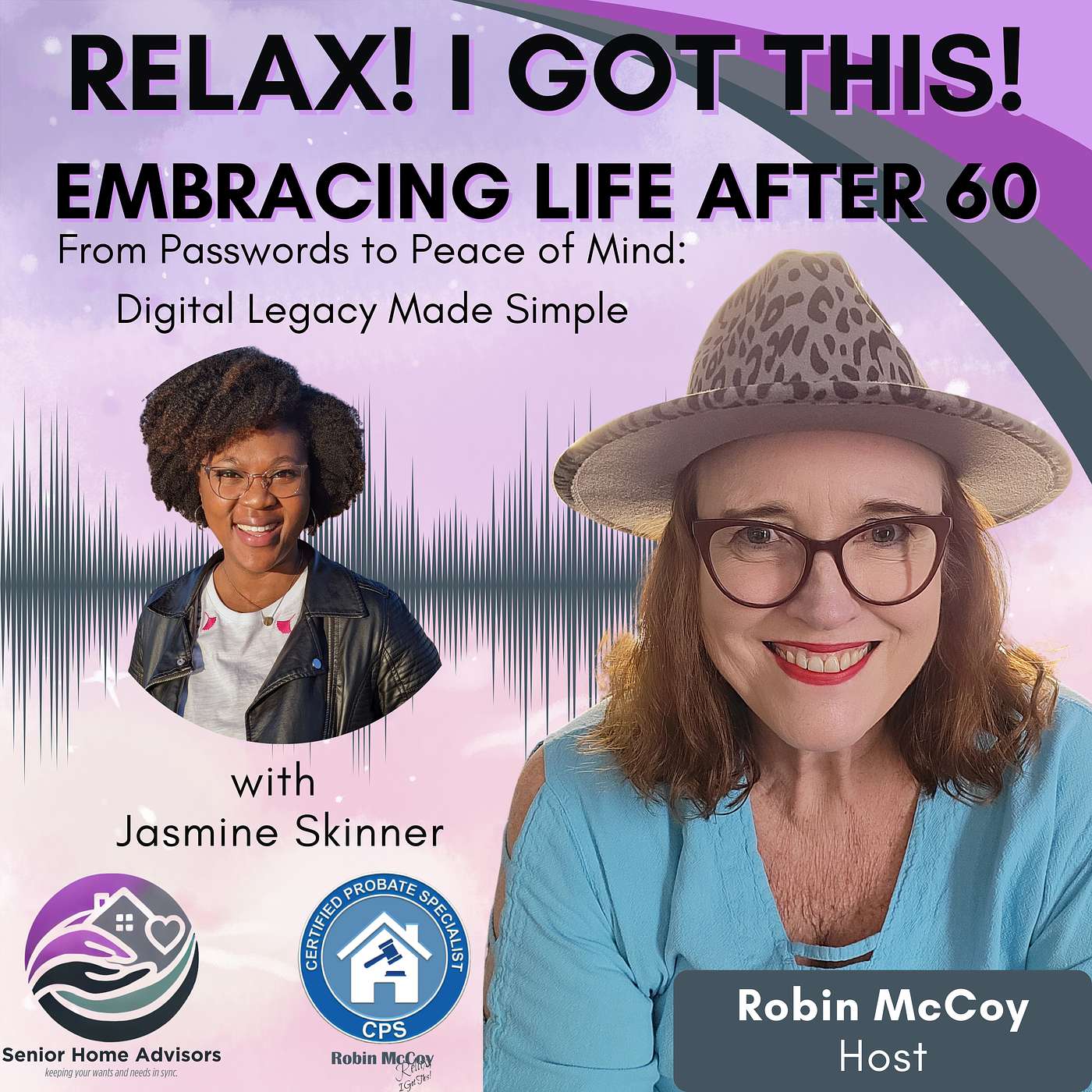 Relax, I Got This! Podcast -- Embracing Life After 60