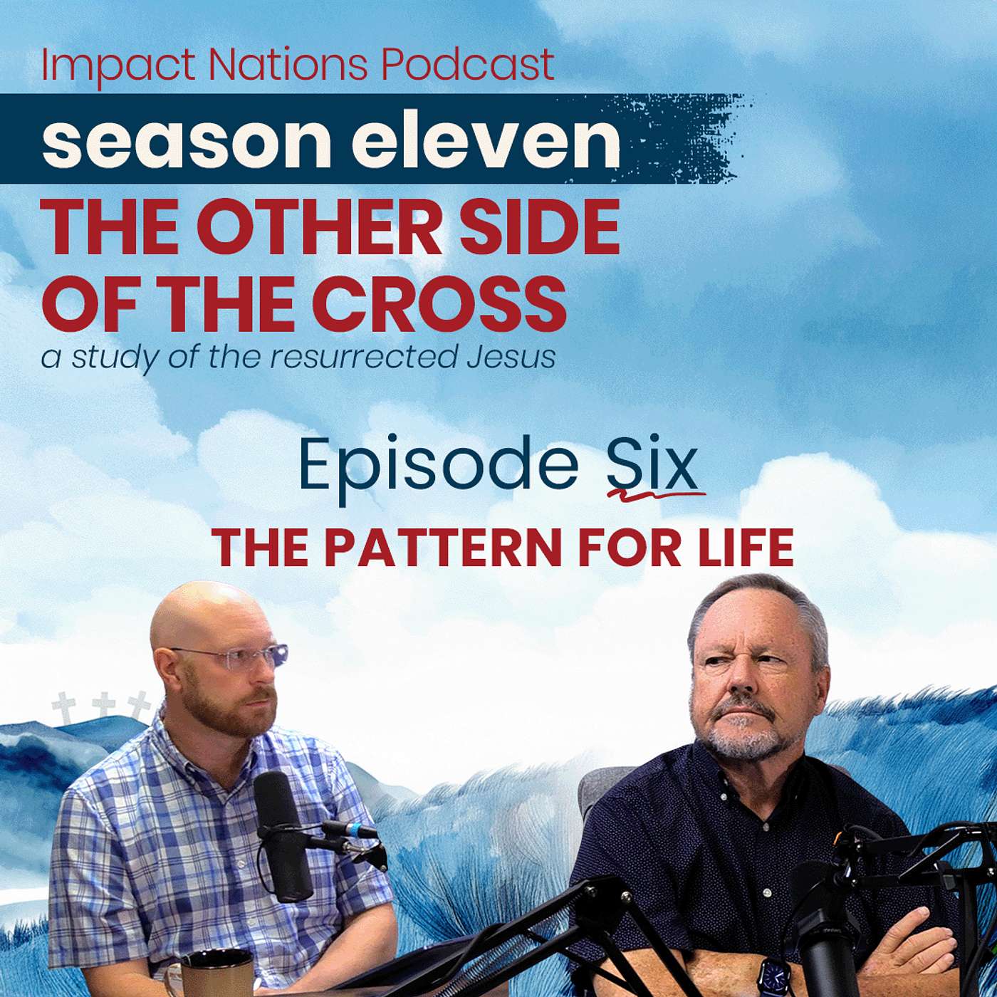 11-6 - The Other Side of the Cross: The Pattern for Life 11-6 - The Other Side of the Cross: The Pattern for Life