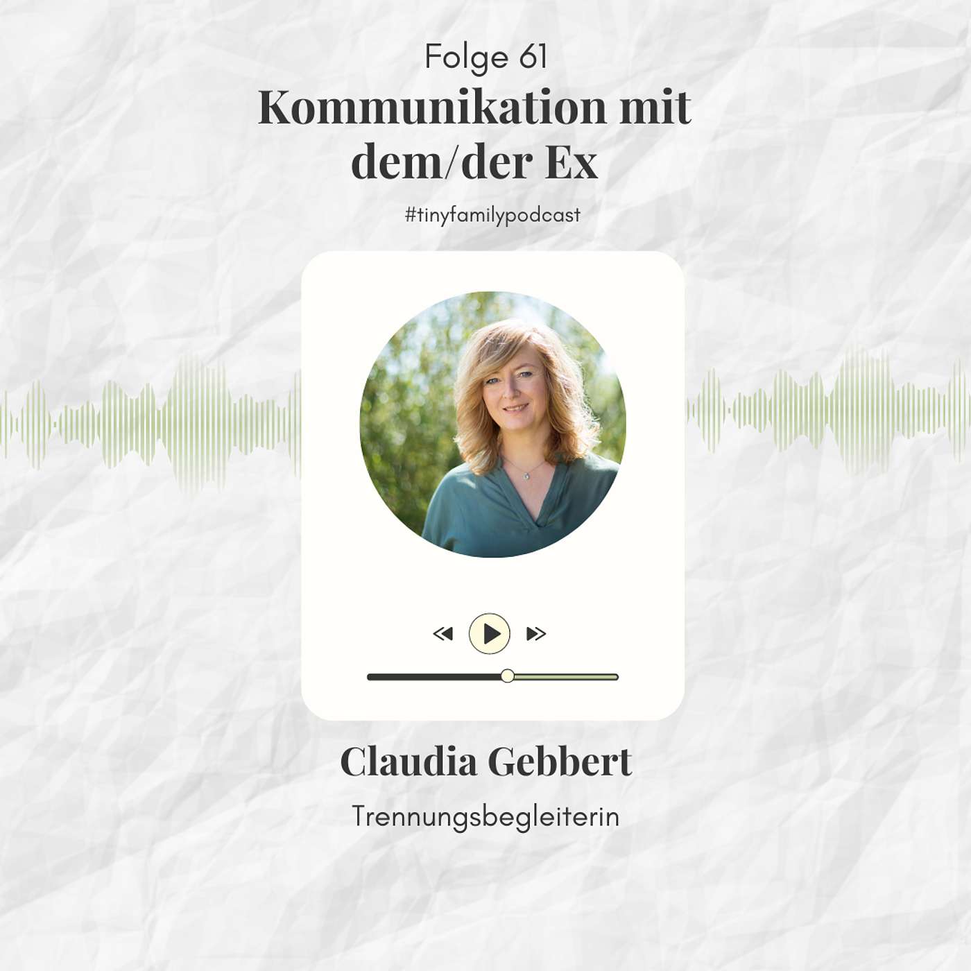 61: Kommunikation mit dem/der Ex - Expertinneninterview mit Trennungsbegleiterin Claudia Gebbert