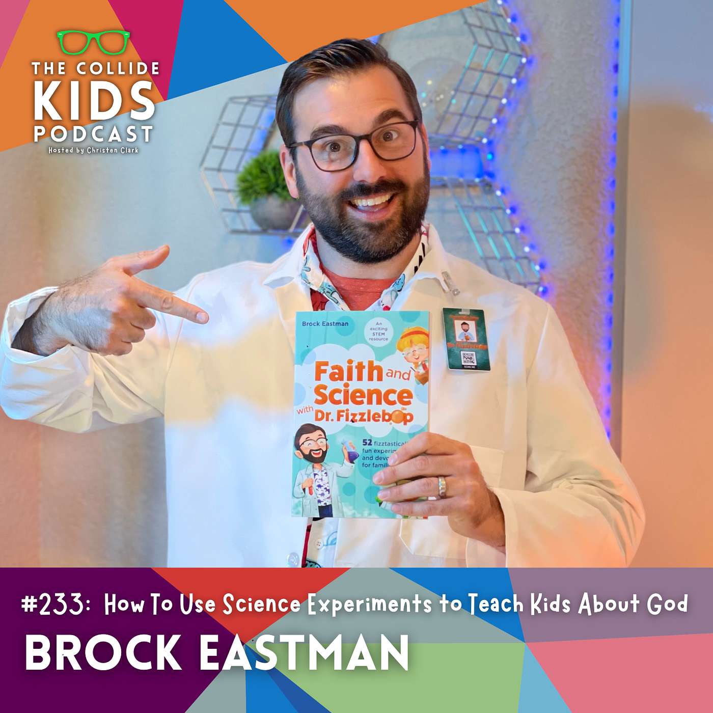 How To Use Simple Science Experiments to Teach Kids About God w/ Dr. Fizzlebop