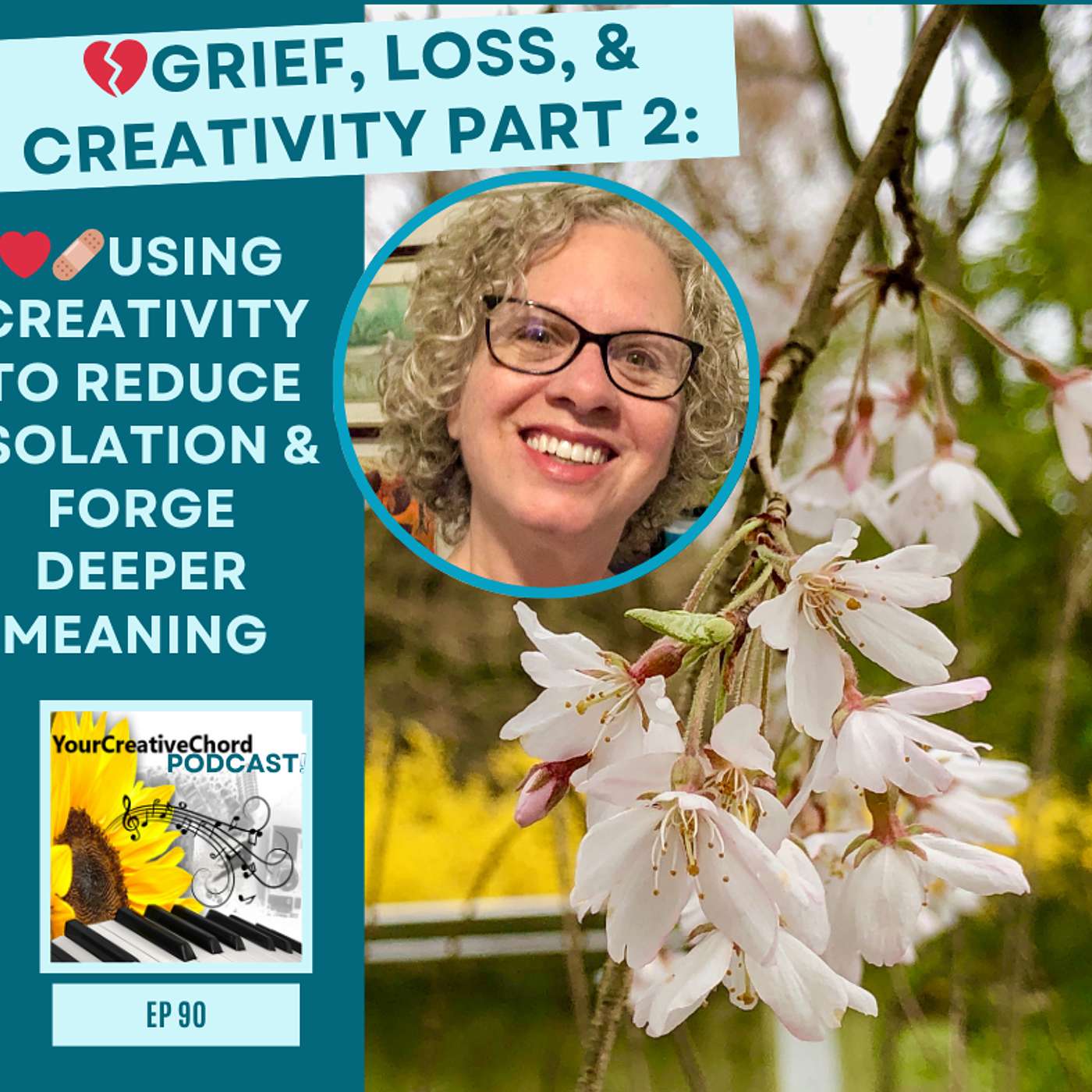 Grief, Loss & Creativity Pt 2: Using Creativity To Reduce Isolation & Forge Deeper Meaning | Ep 90 episode artwork