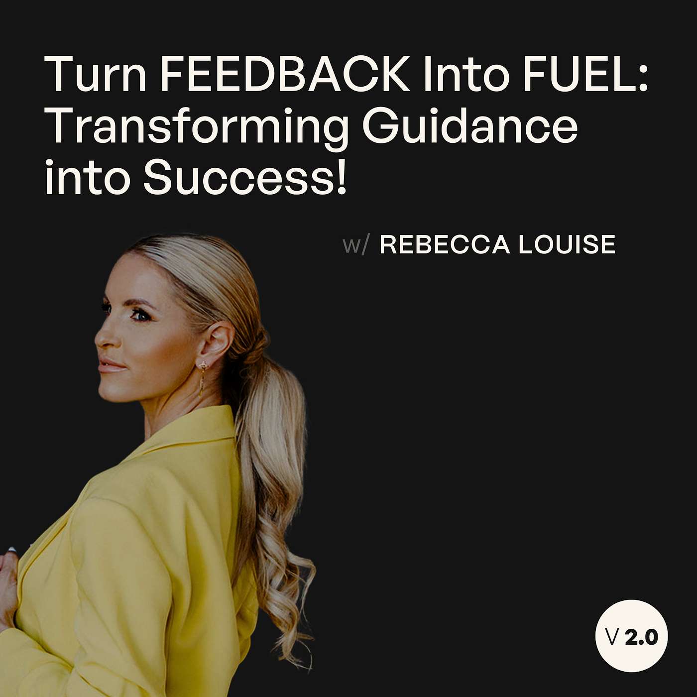 Turning FEEDBACK Into FUEL: Transforming Guidance into Success