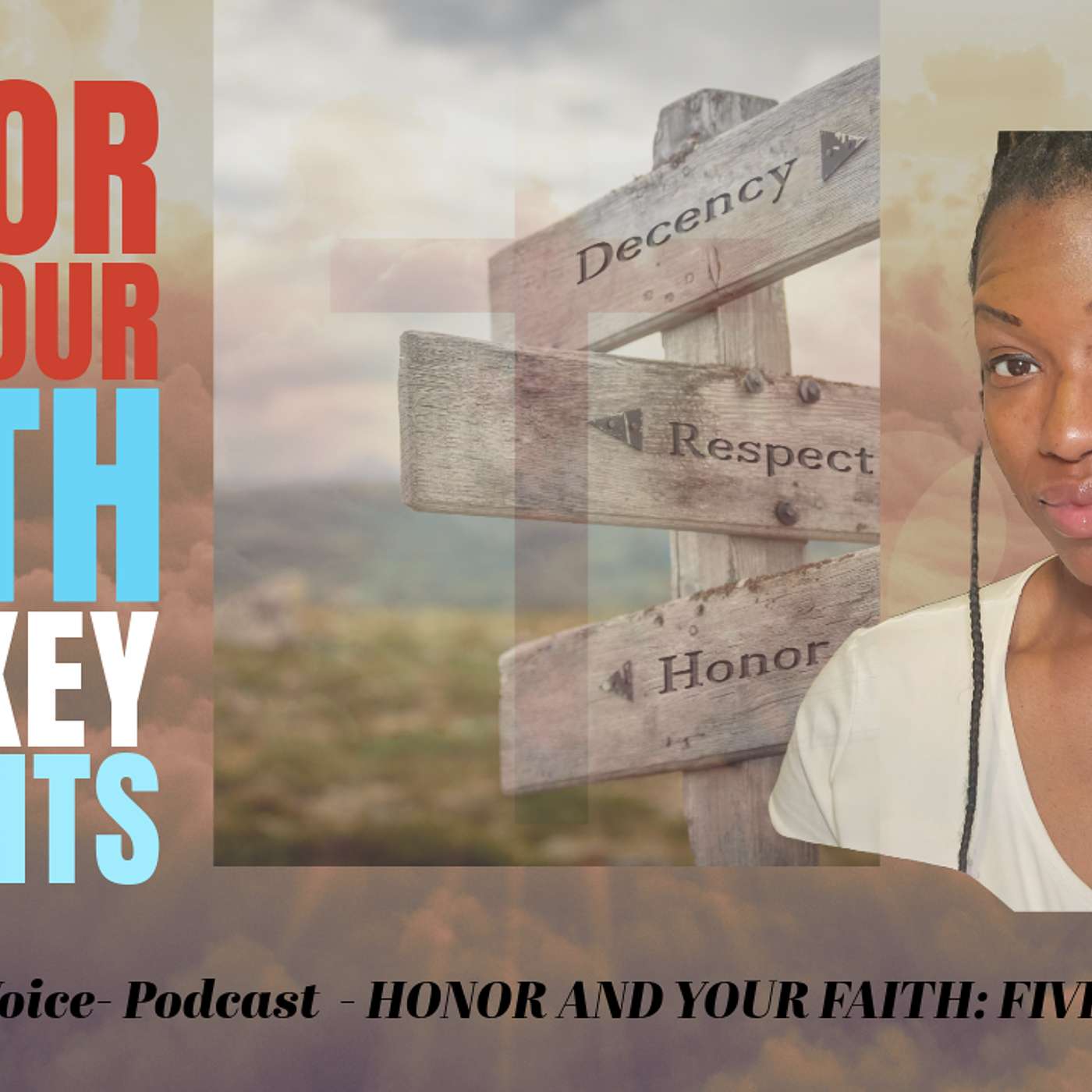 HONOR and FAITH: FIVE KEY INSIGHTS
