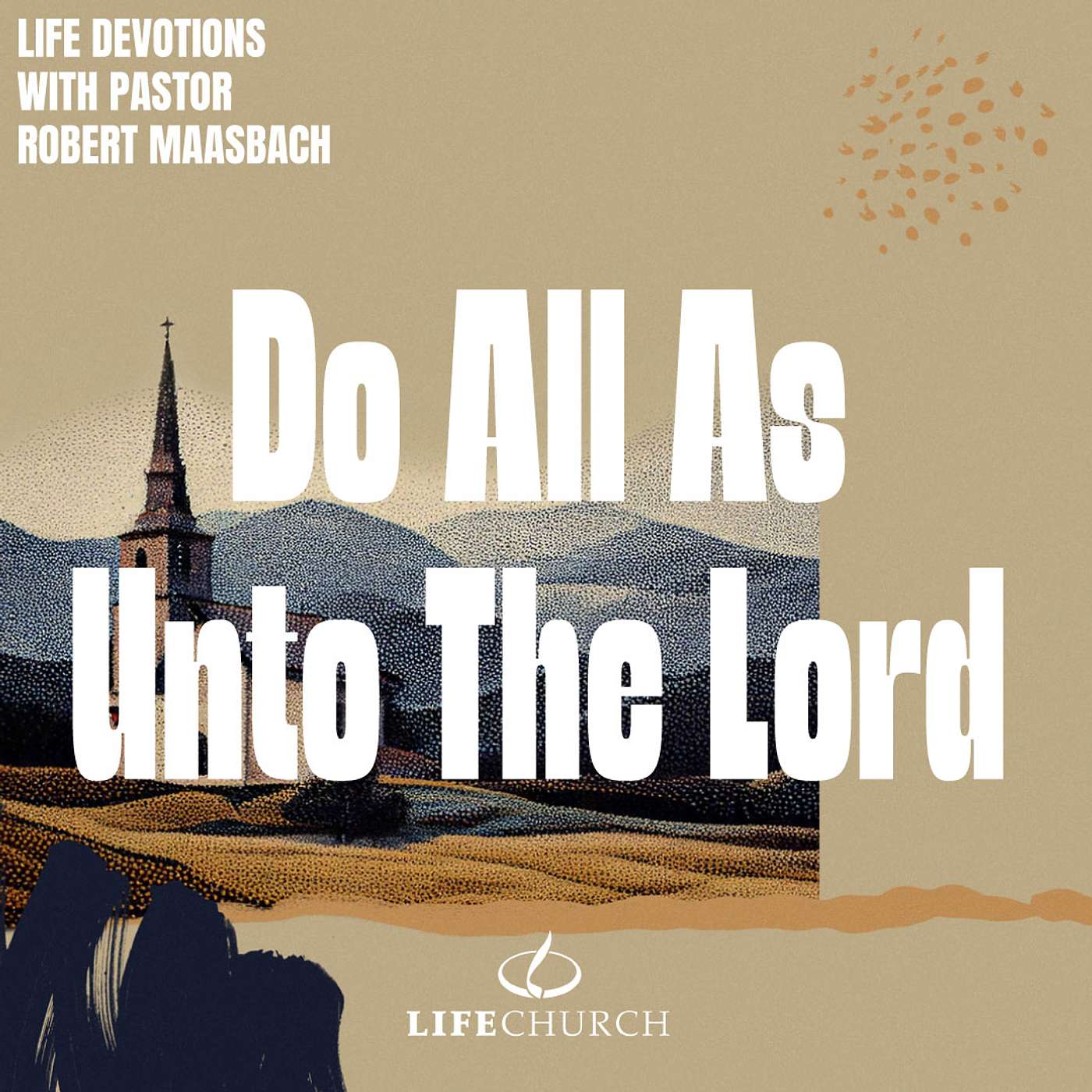 Do All As Unto The Lord - 3.4.26