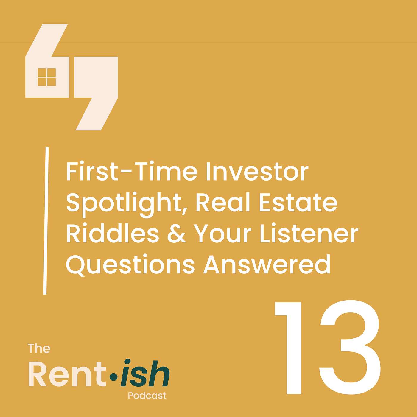 First-Time Investor Spotlight, Real Estate Riddles & Listener Questions Answered episode artwork