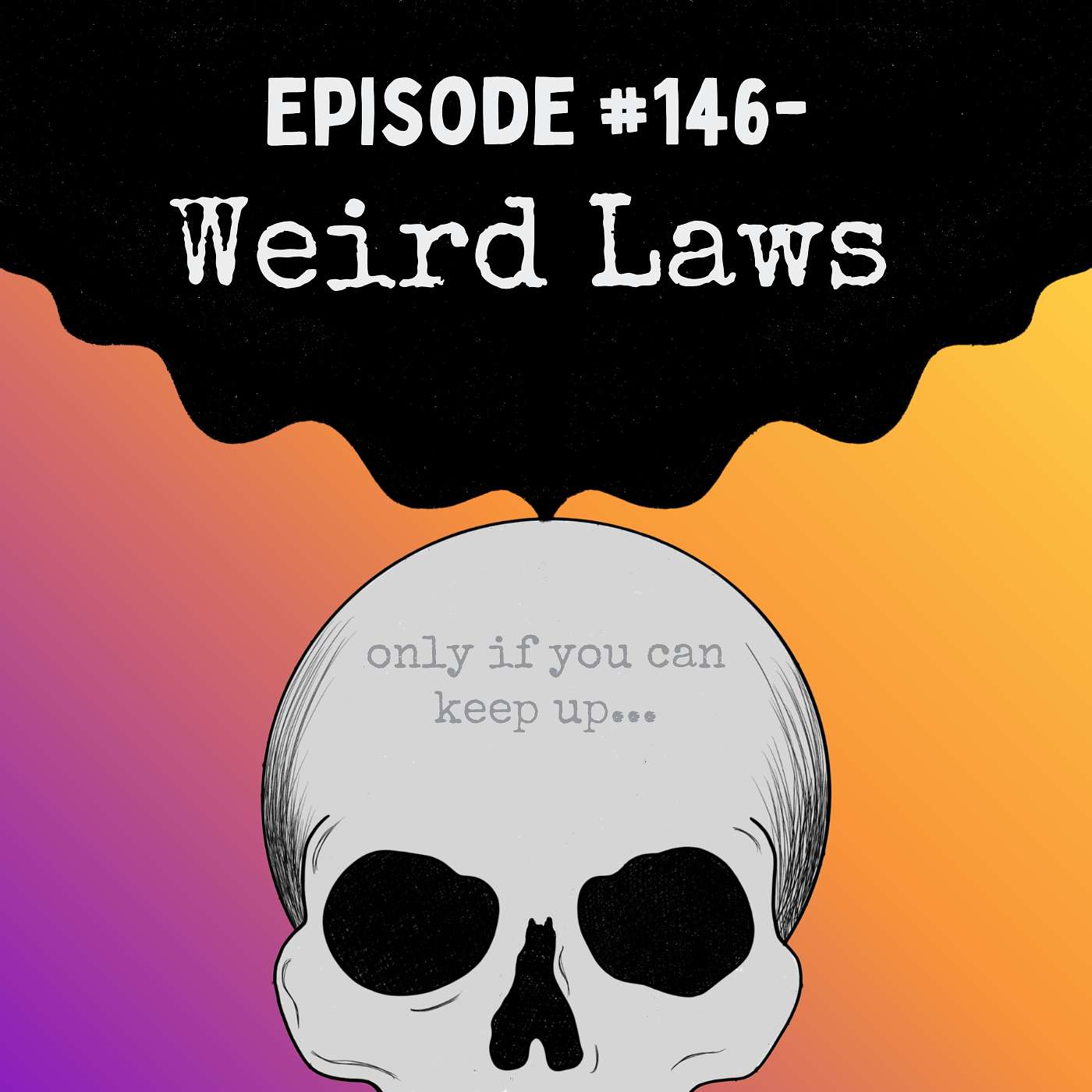 Episode #146- Weird Laws