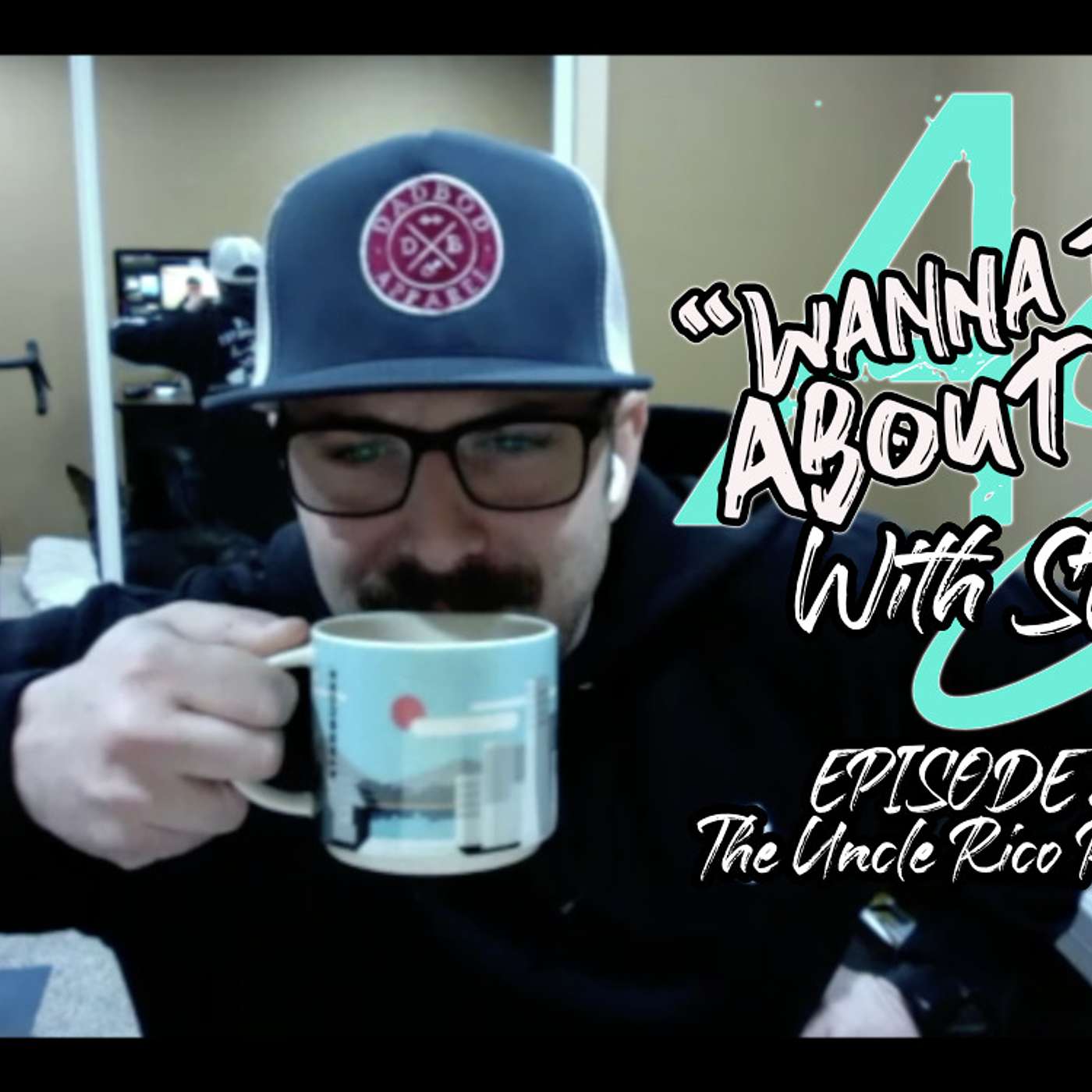 023- Wanna Talk About It, with Stacy #4- The Uncle Rico Paradox