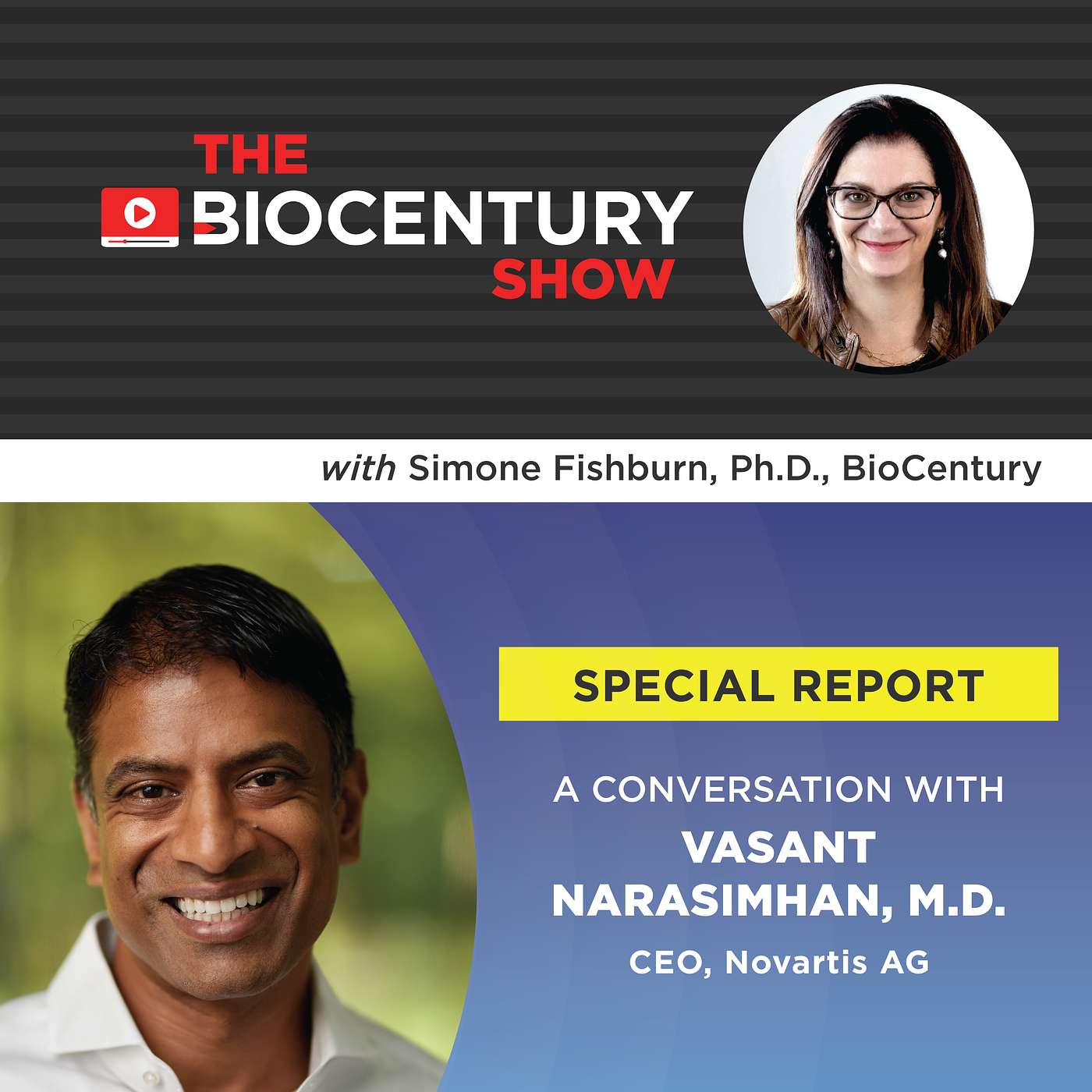 The BioCentury Show - Ep. 61 - Vas Narasimhan: How New Data Fit Novartis’ Growth Plan