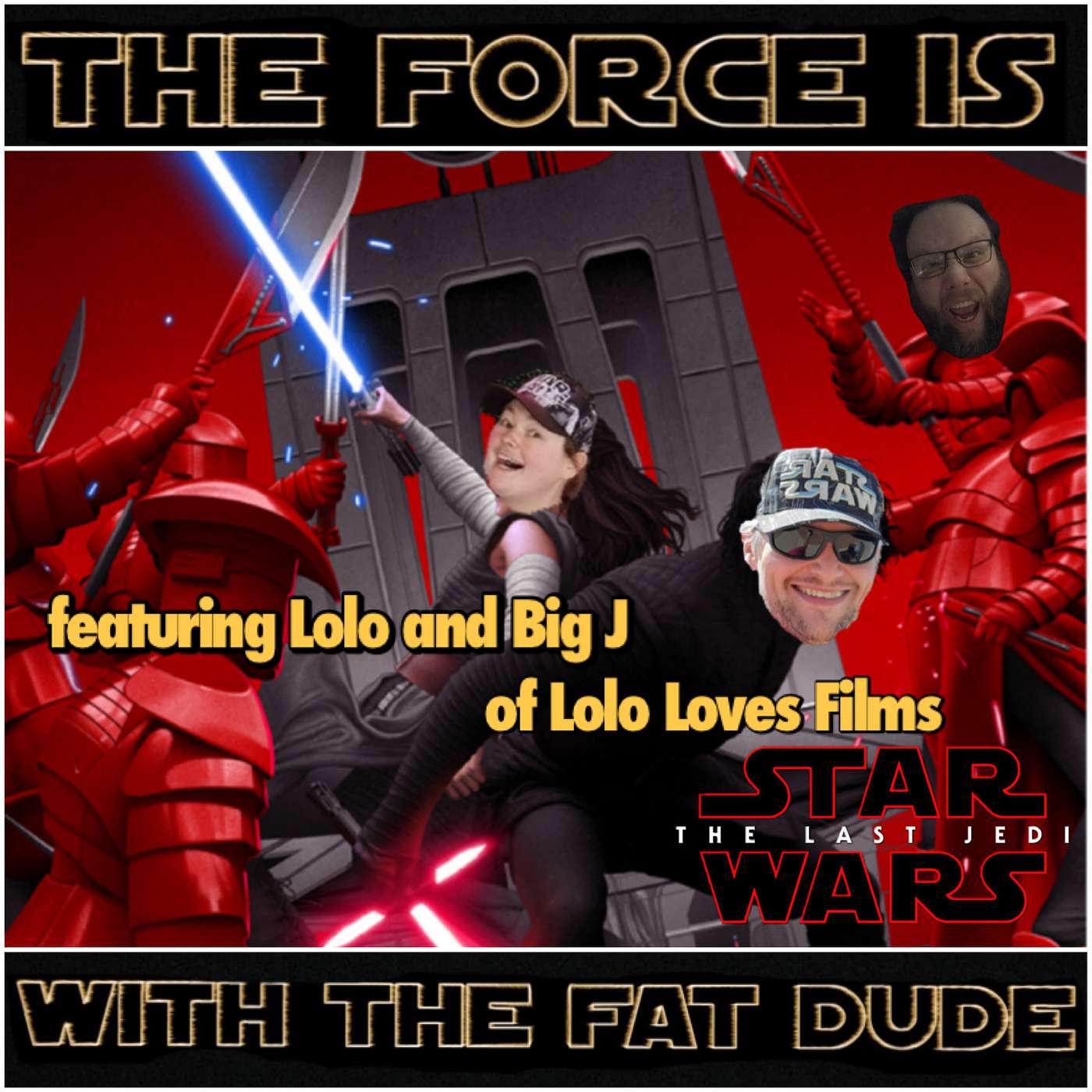 9. The Force Is With The Fat Dude - Episode Nine: The Last Jedi featuring Lolo and Big J of Lolo Loves Films