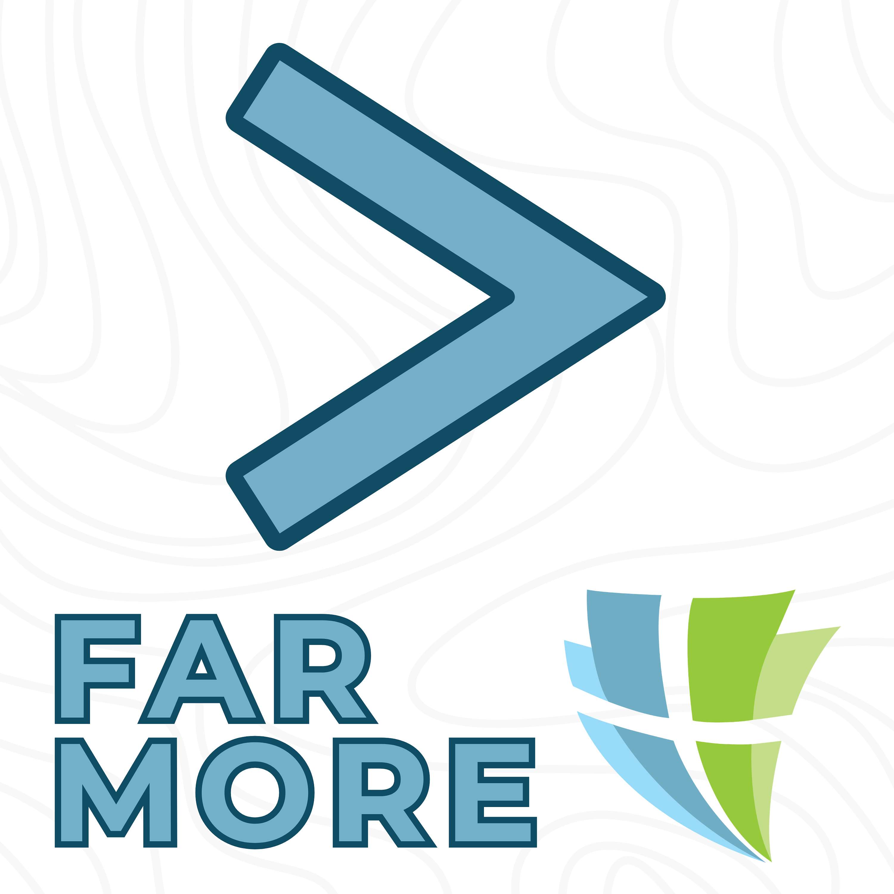 Far More