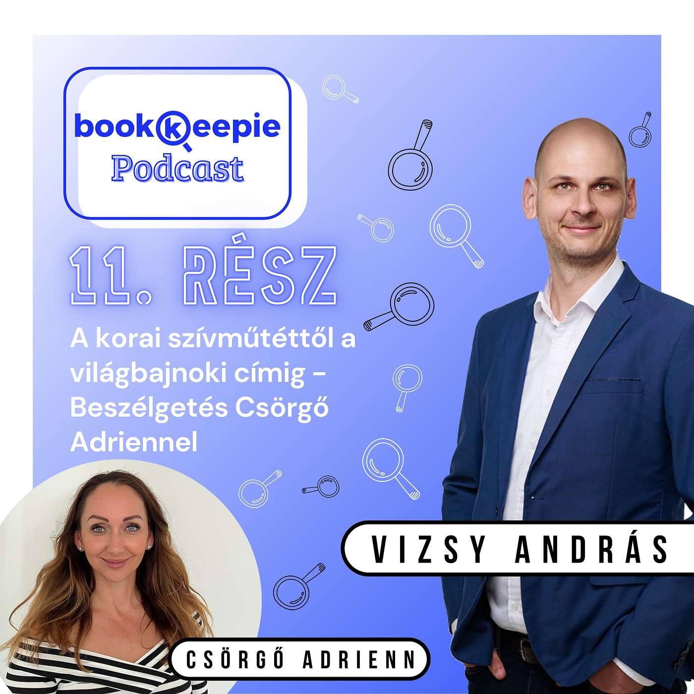 A korai szívműtéttől a világbajnoki címig - Beszélgetés Csörgő Adriennel episode artwork
