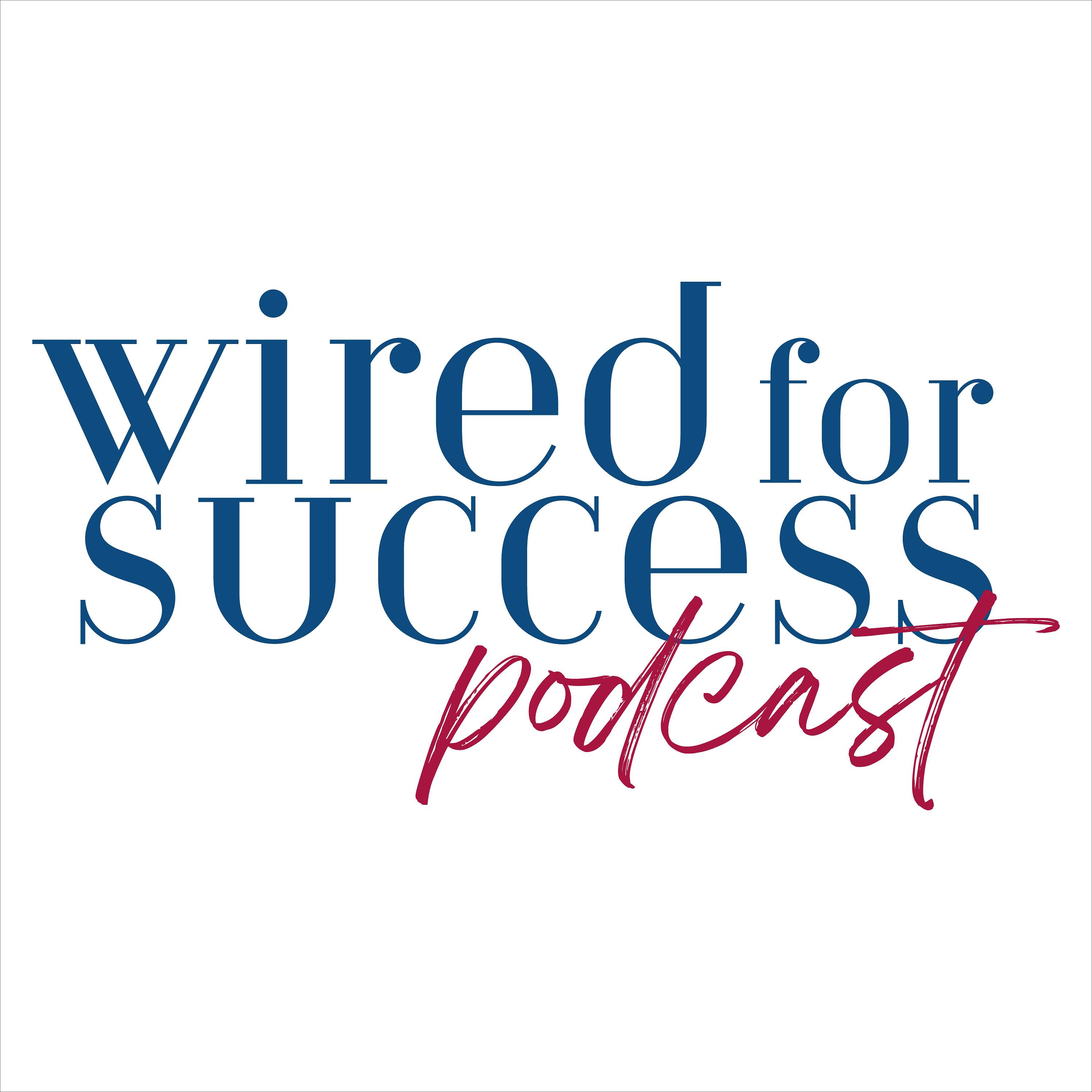 Wired for Success Podcast with Jamie Morgan