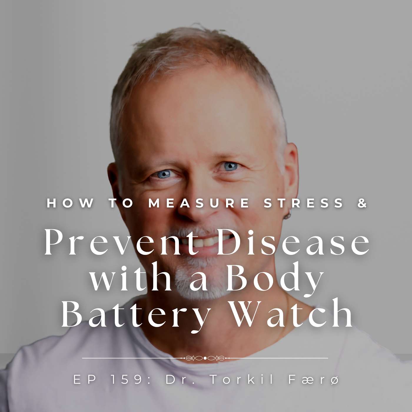 How to Manage Stress and Enhance Health with Heart Rate Variability Expert Dr. Torkel Færø