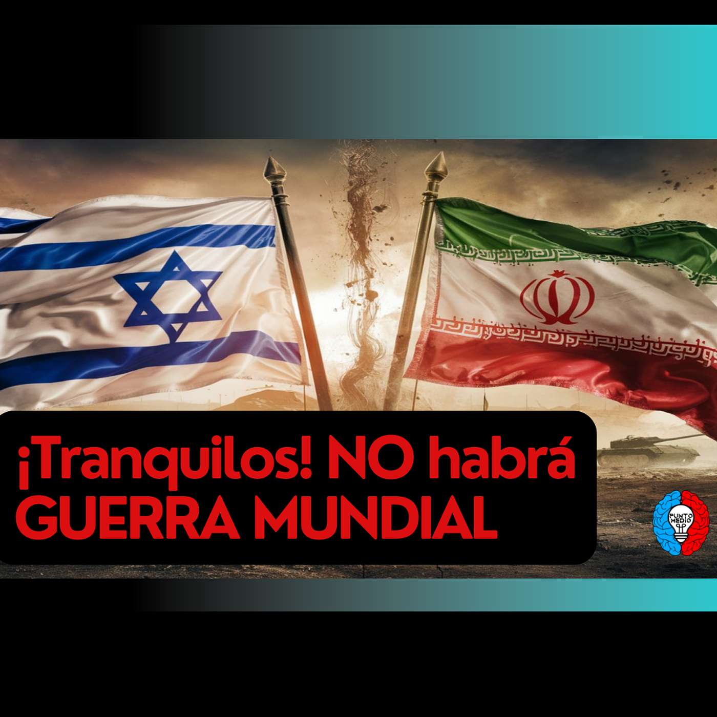 ¡Tranquilos! NO habrá GUERRA MUNDIAL - PUNTO MEDIO episode artwork