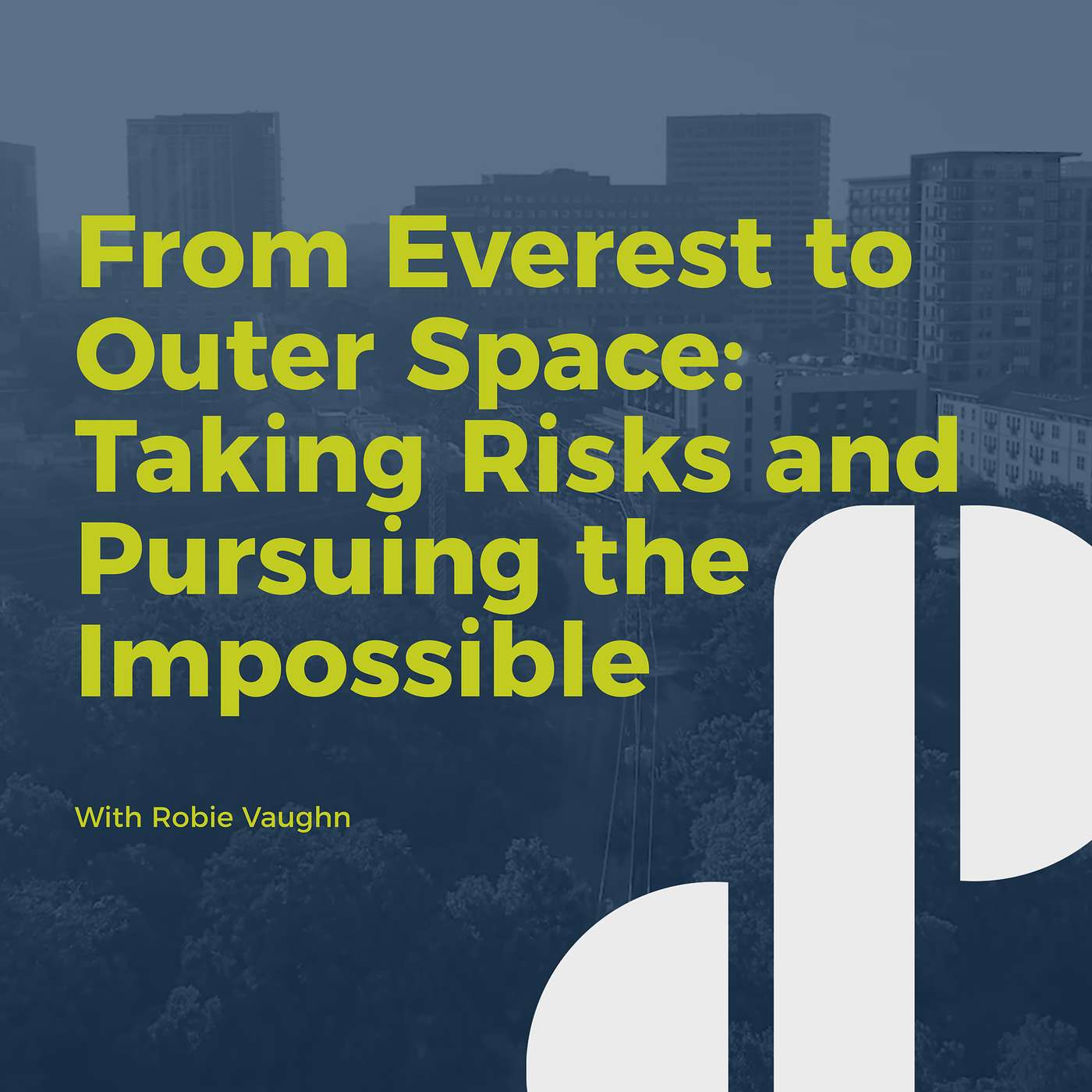 Decision Points E59 - From Everest to Outer Space – Taking Risks and Pursuing the Impossible with Robie Vaughn