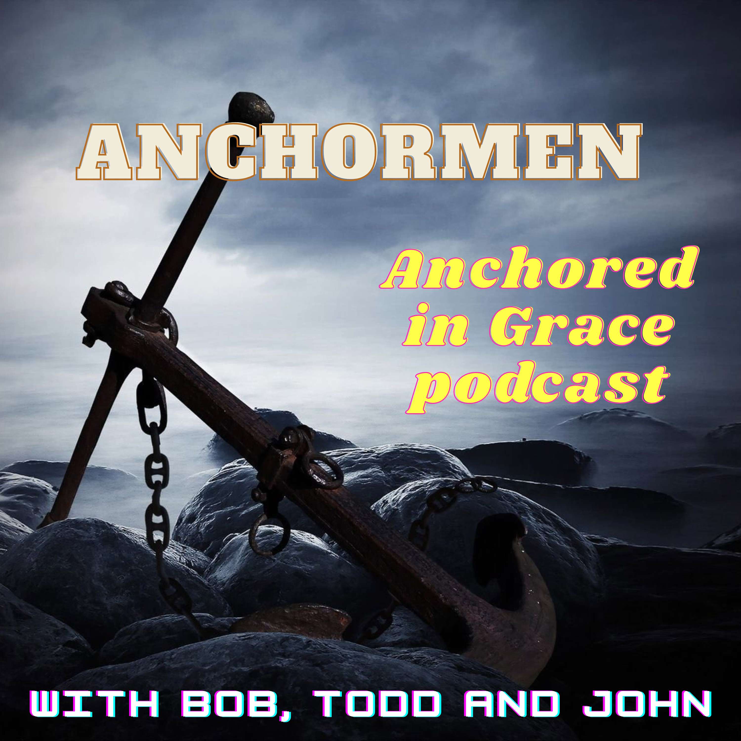 ANCHORMEN, Anchored by Grace