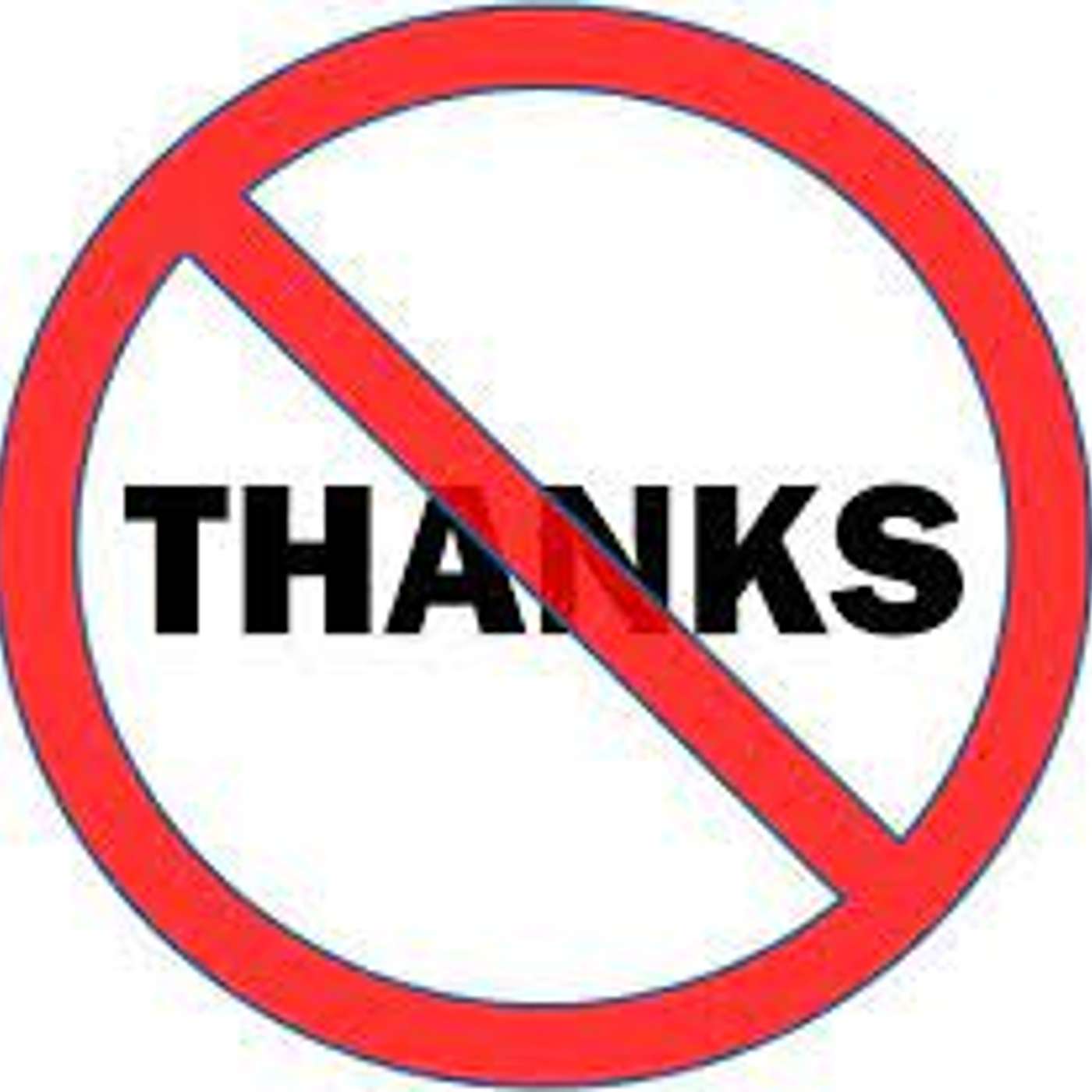 Episode 1246 - Don't SAY Thank you!