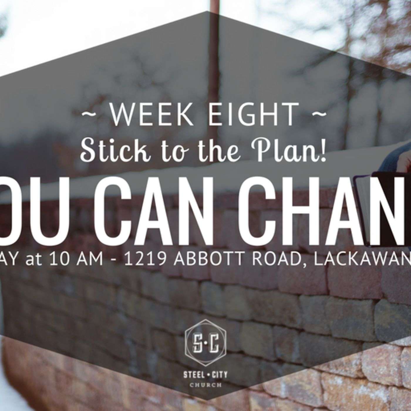 You Can Change; Stick to the Plan, March 5th, 2017 episode artwork