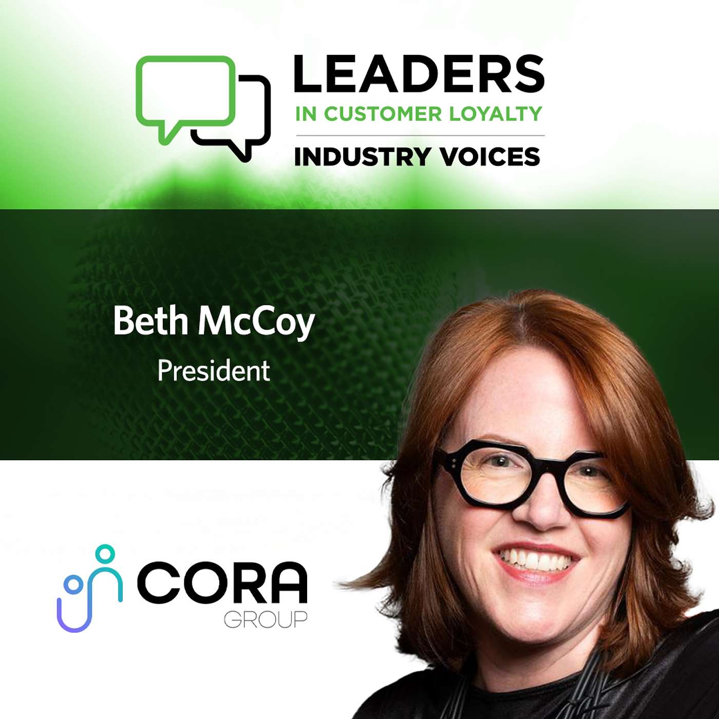 #450: Leaders in Customer Loyalty: Industry Voices Modernizing Loyalty with Insight, Flexibility, and Emotional Connection: A Conversation with Beth McCoy, President of CORA Loyalty episode artwork