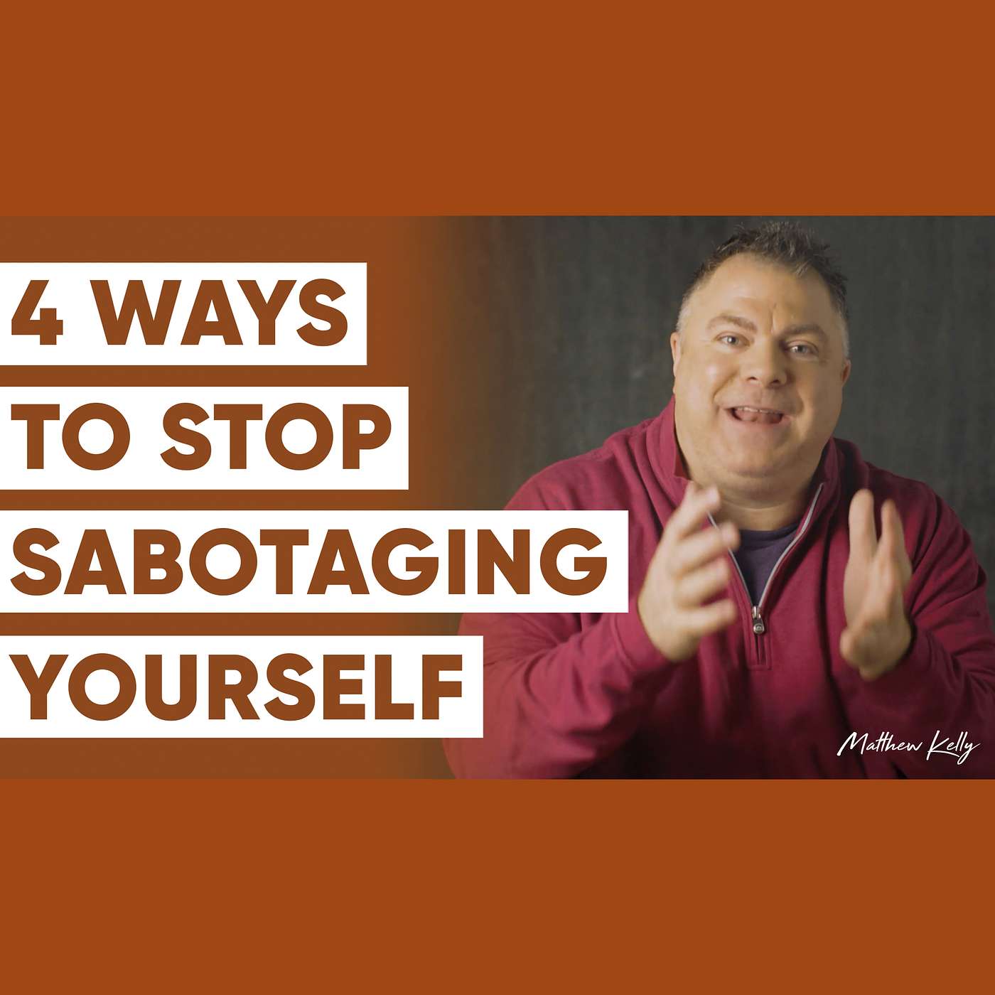 (How to) Stop Sabotaging Yourself and Take Control of Your Life - Matthew Kelly