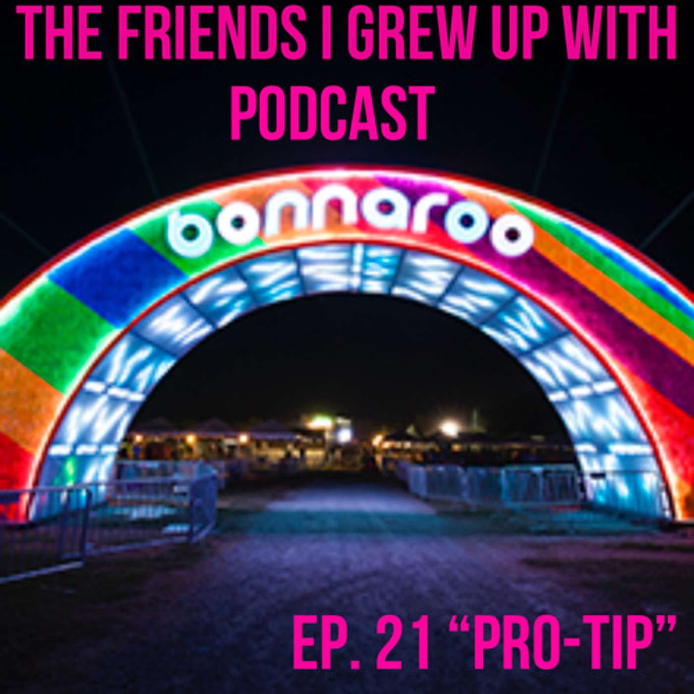 The Friends I Grew Up With Podcast