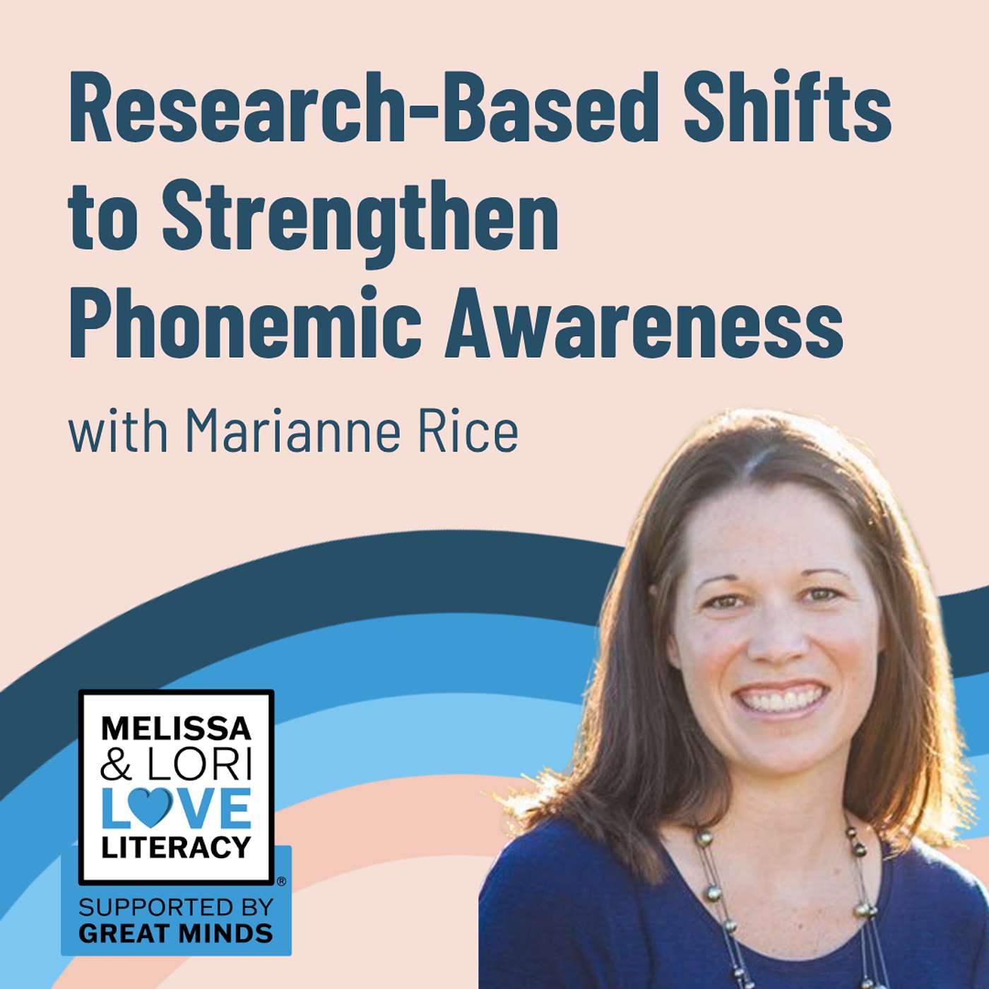 Research-Based Shifts to Strengthen Phonemic Awareness with Marianne Rice